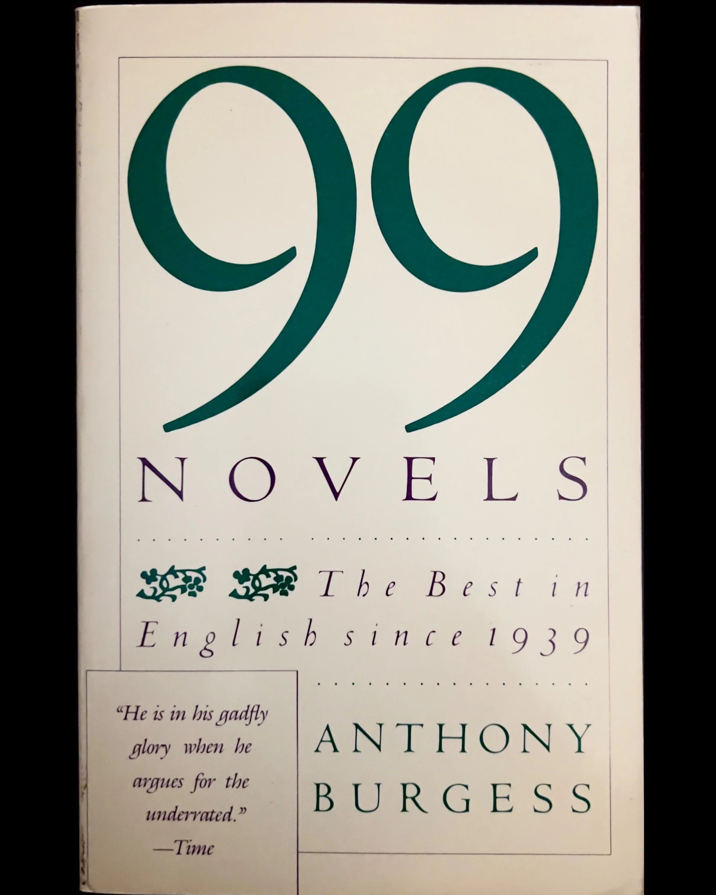 99 Novels: The Best in English Since 1939 – Anthony Burgess