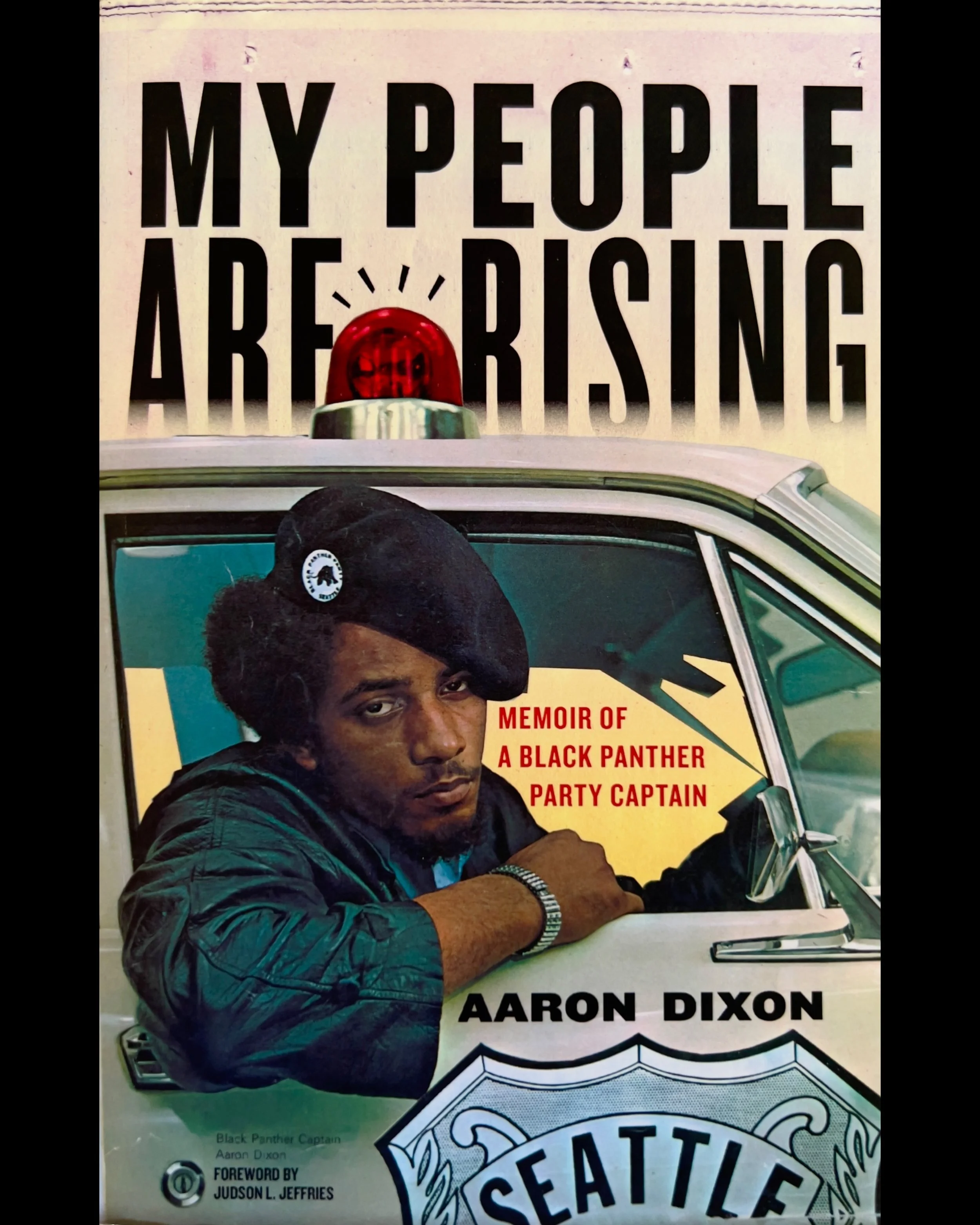 My People Are Rising: Memoir of a Black Panther Party Captain - Aaron Dixon