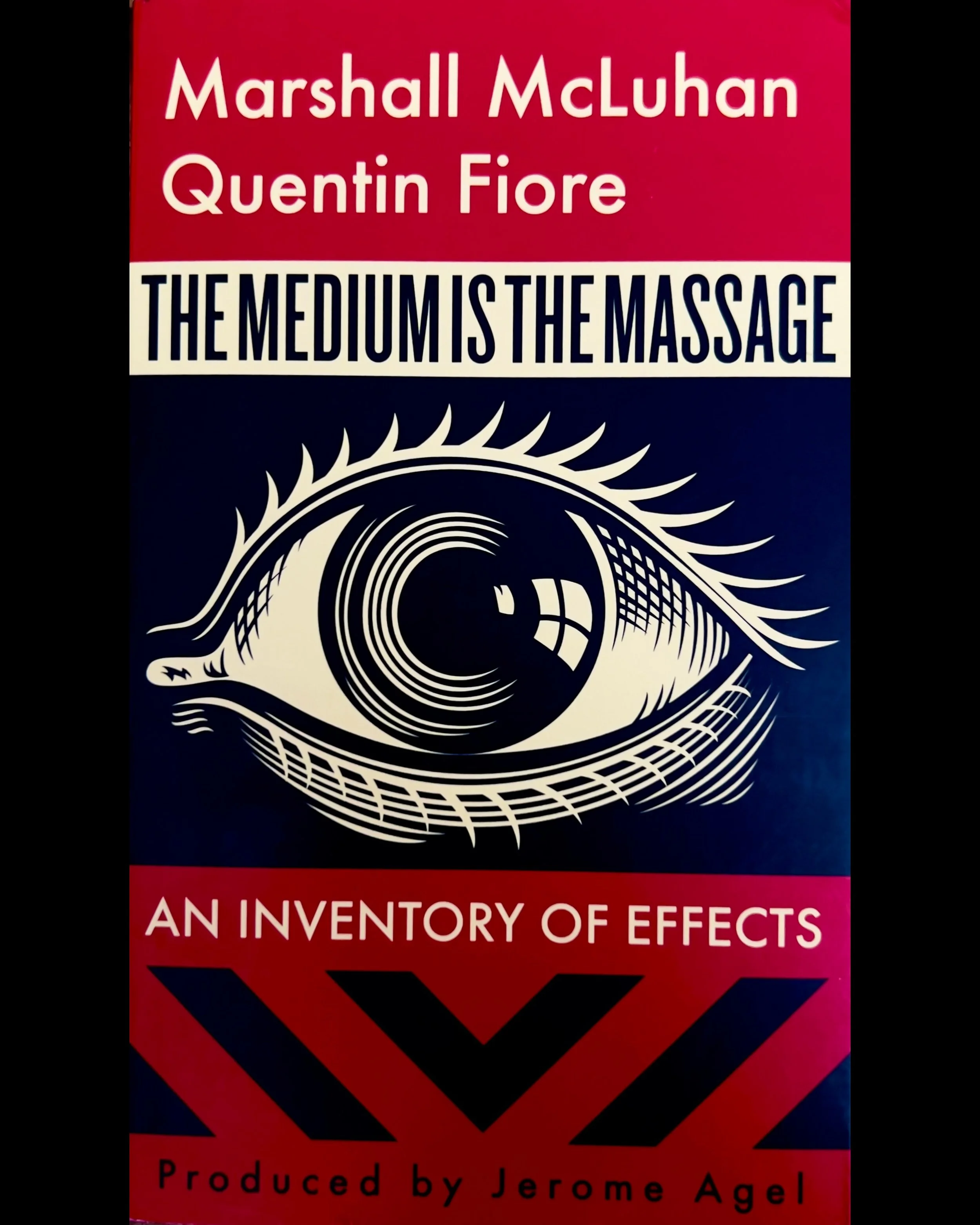 The Medium is the Massage: An Inventory of Effects - Marshall McLuhan + Quentin Fiore