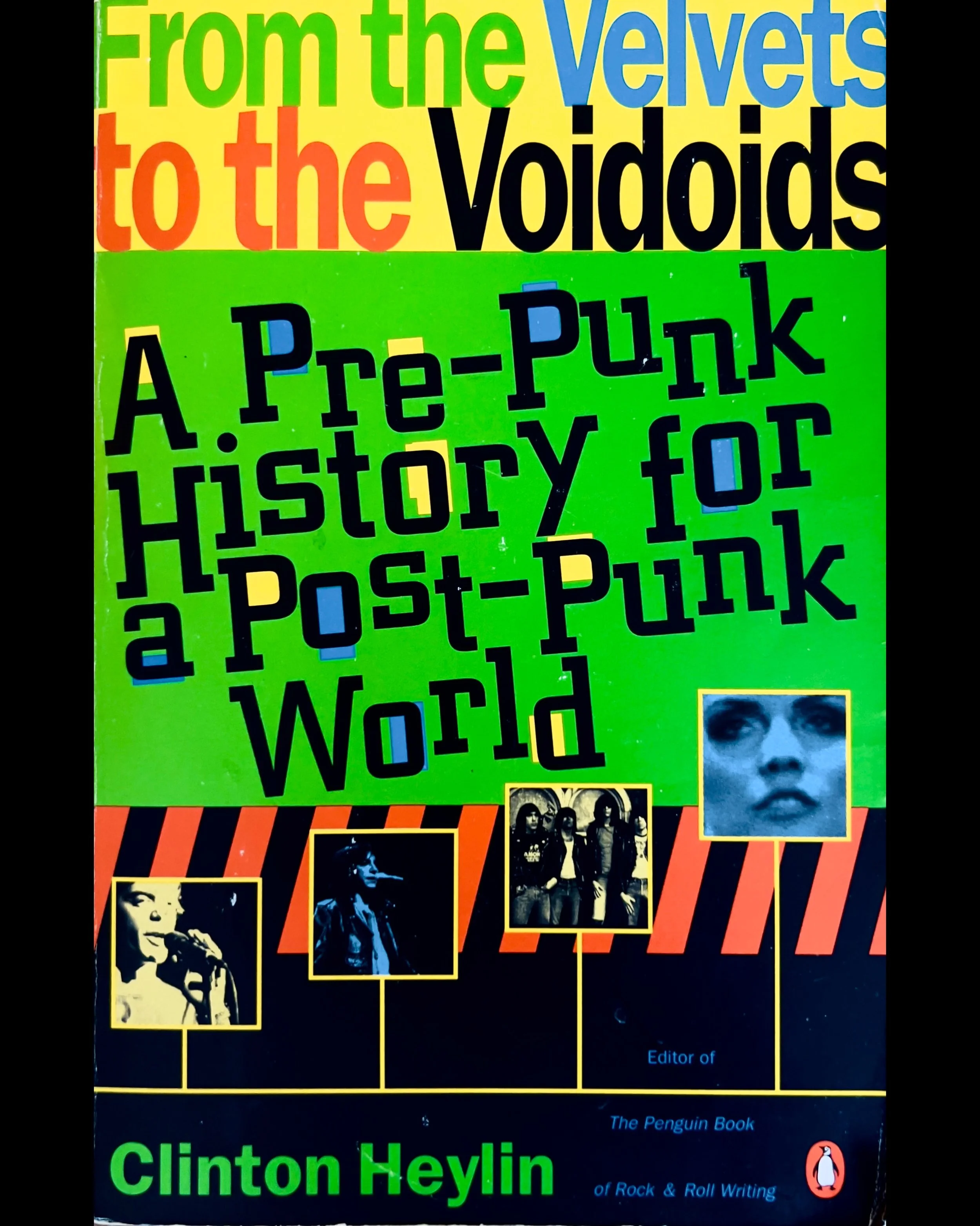 From the Velvets to the Voidoids: A Pre-Punk History for a Post-Punk World - Clinton Heylin