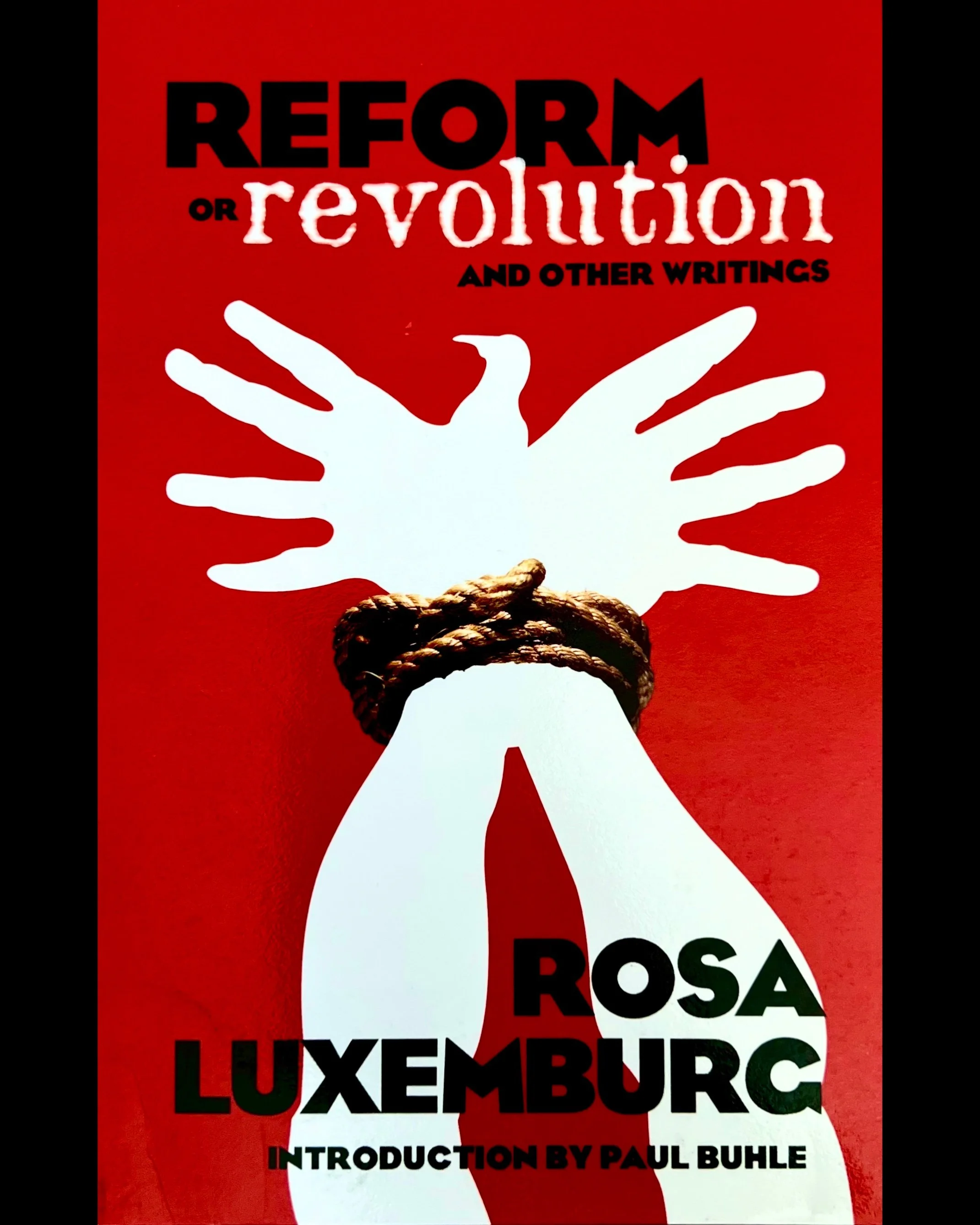 Reform or Revolution and Other Writings - Rosa Luxemburg