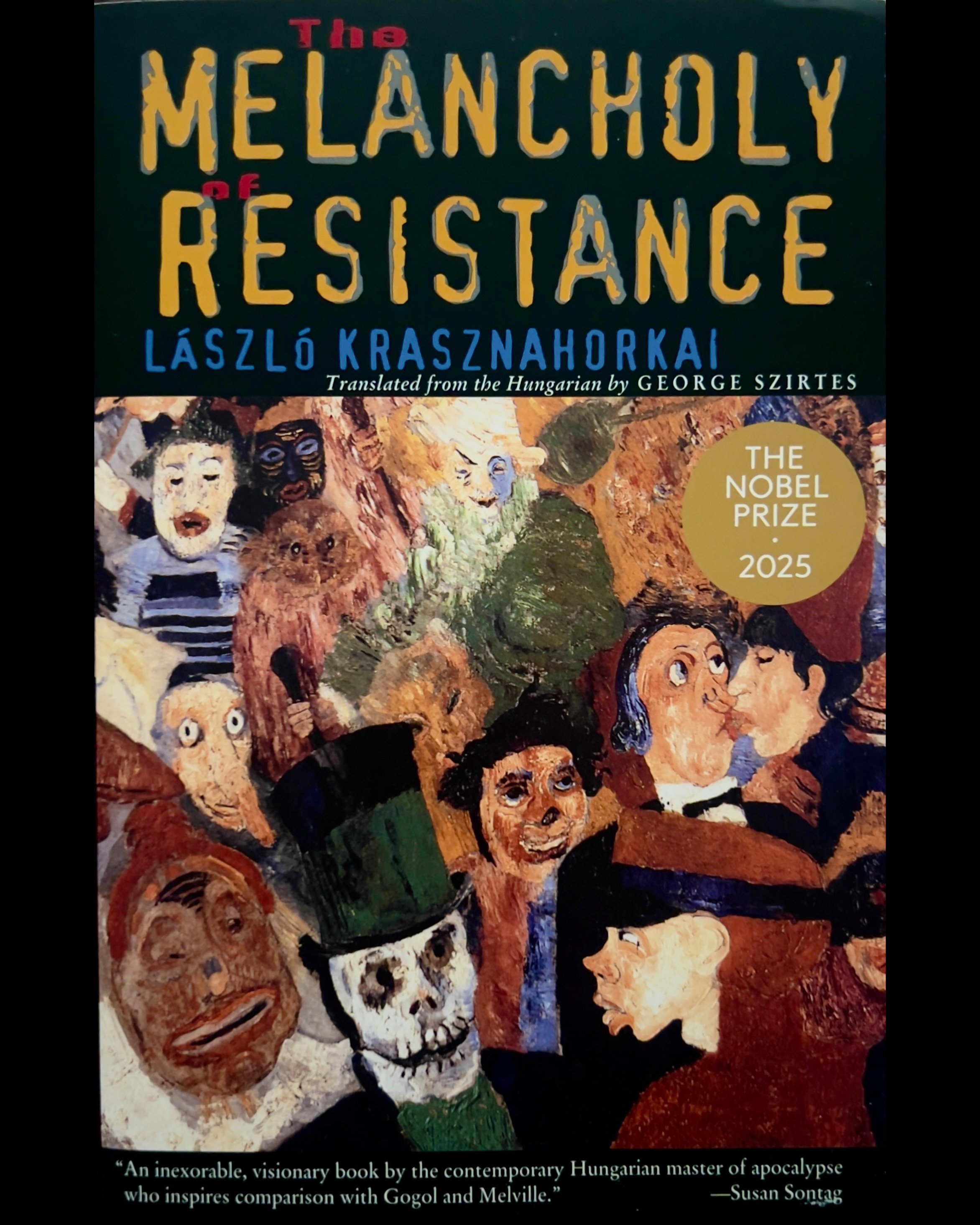 The Melancholy of Resistance - László Krasznahorkai