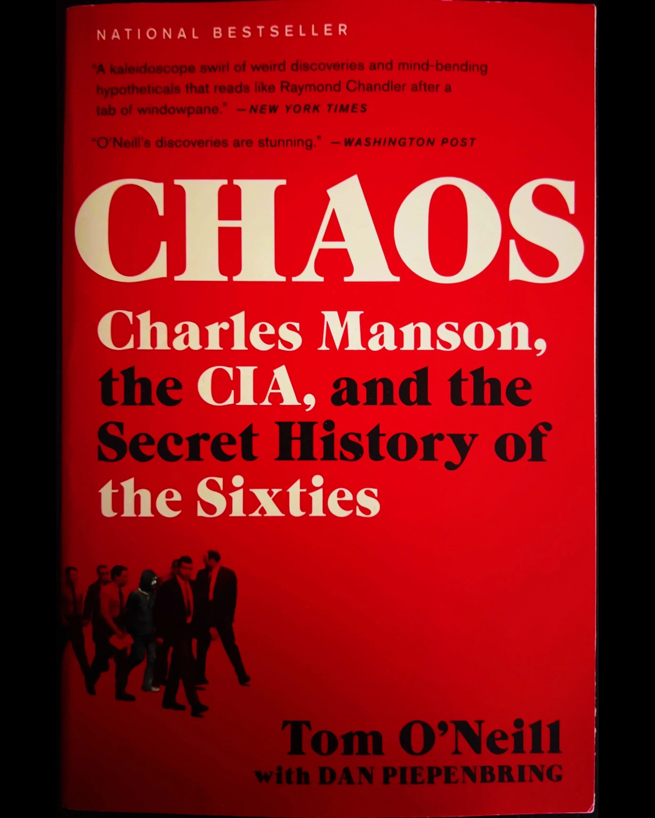 Chaos: Charles Manson, the CIA, and the Secret History of the Sixties - Tom O’Neill