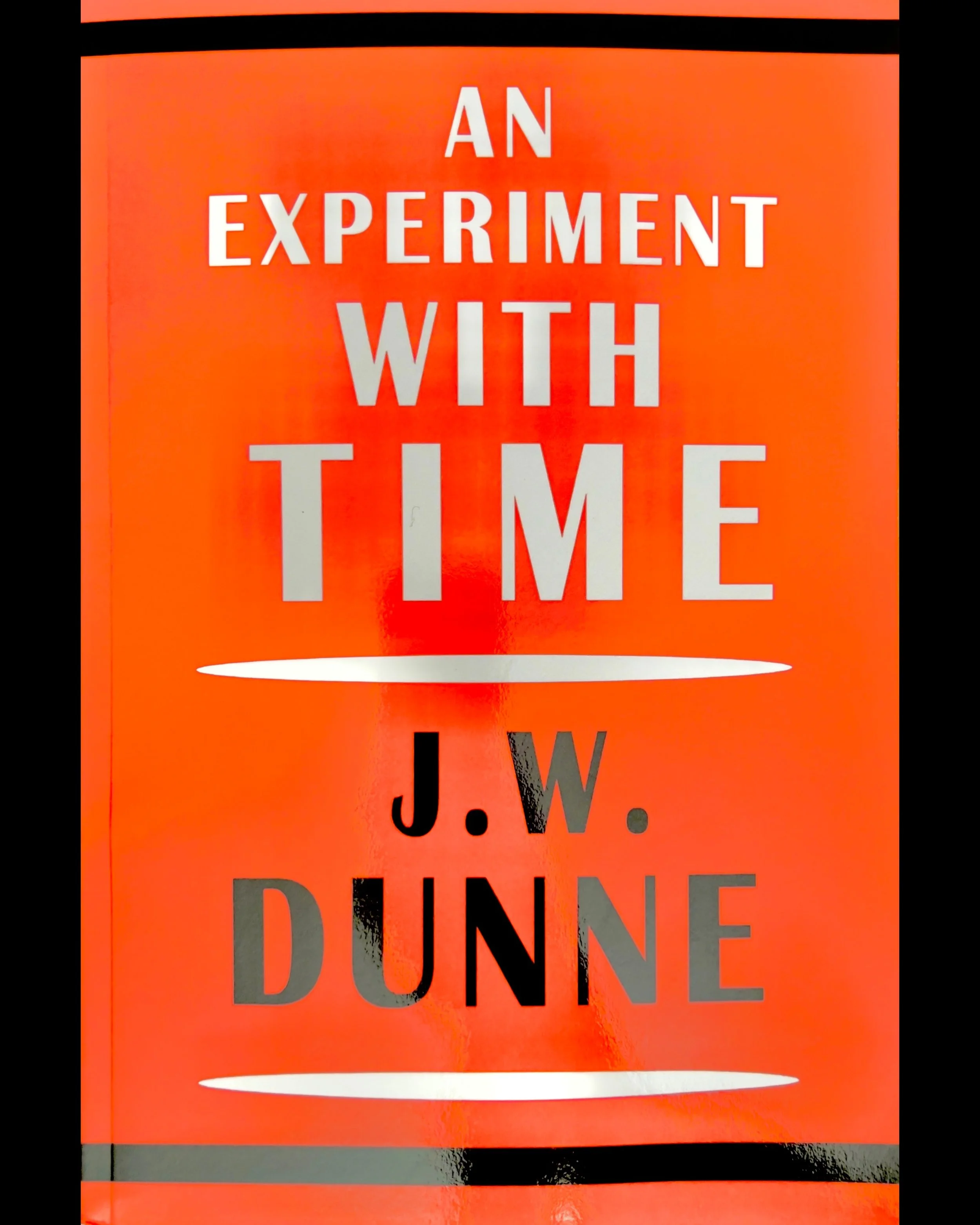 An Experiment with Time - J.W. Dunne