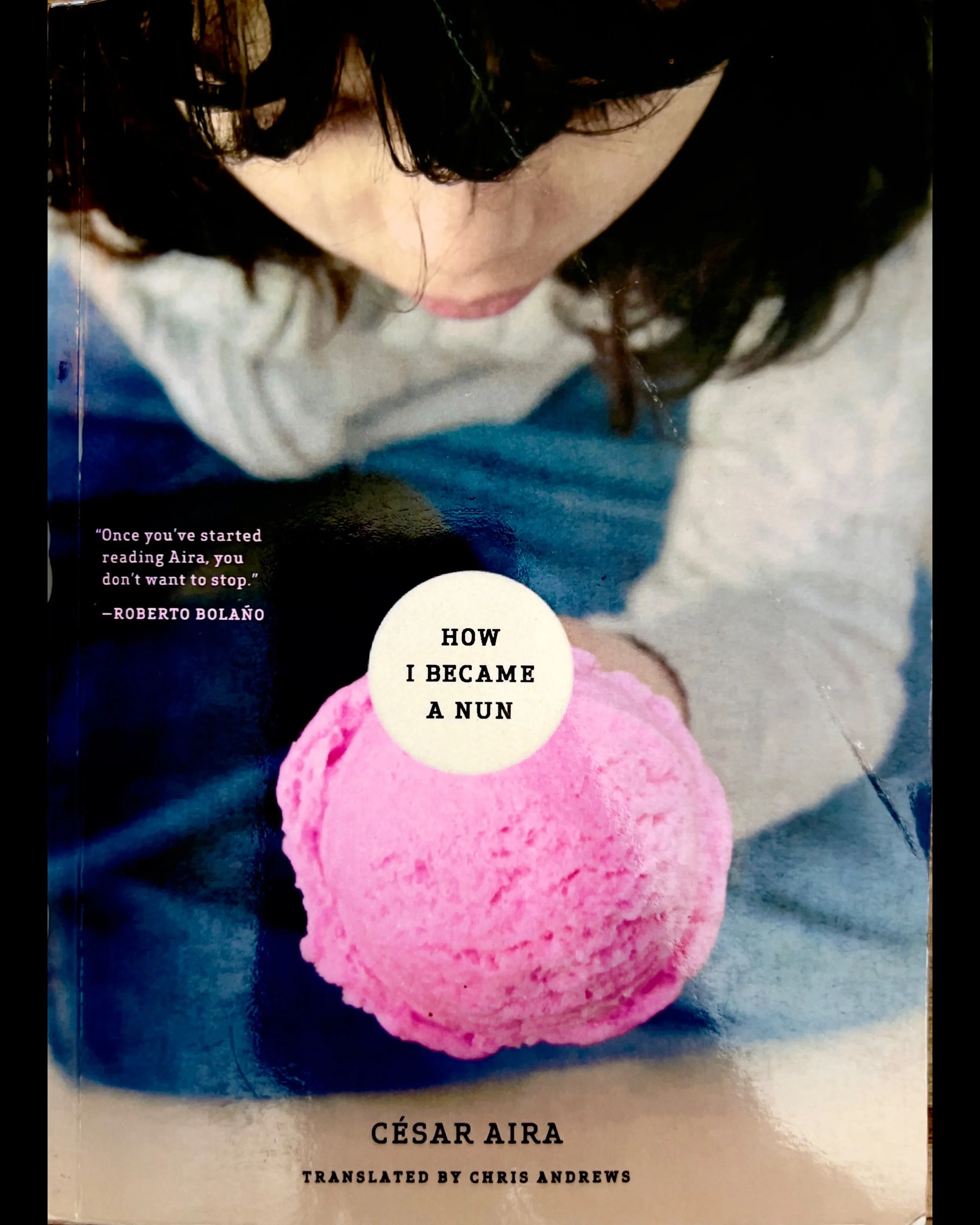 How I Became a Nun - César Aira
