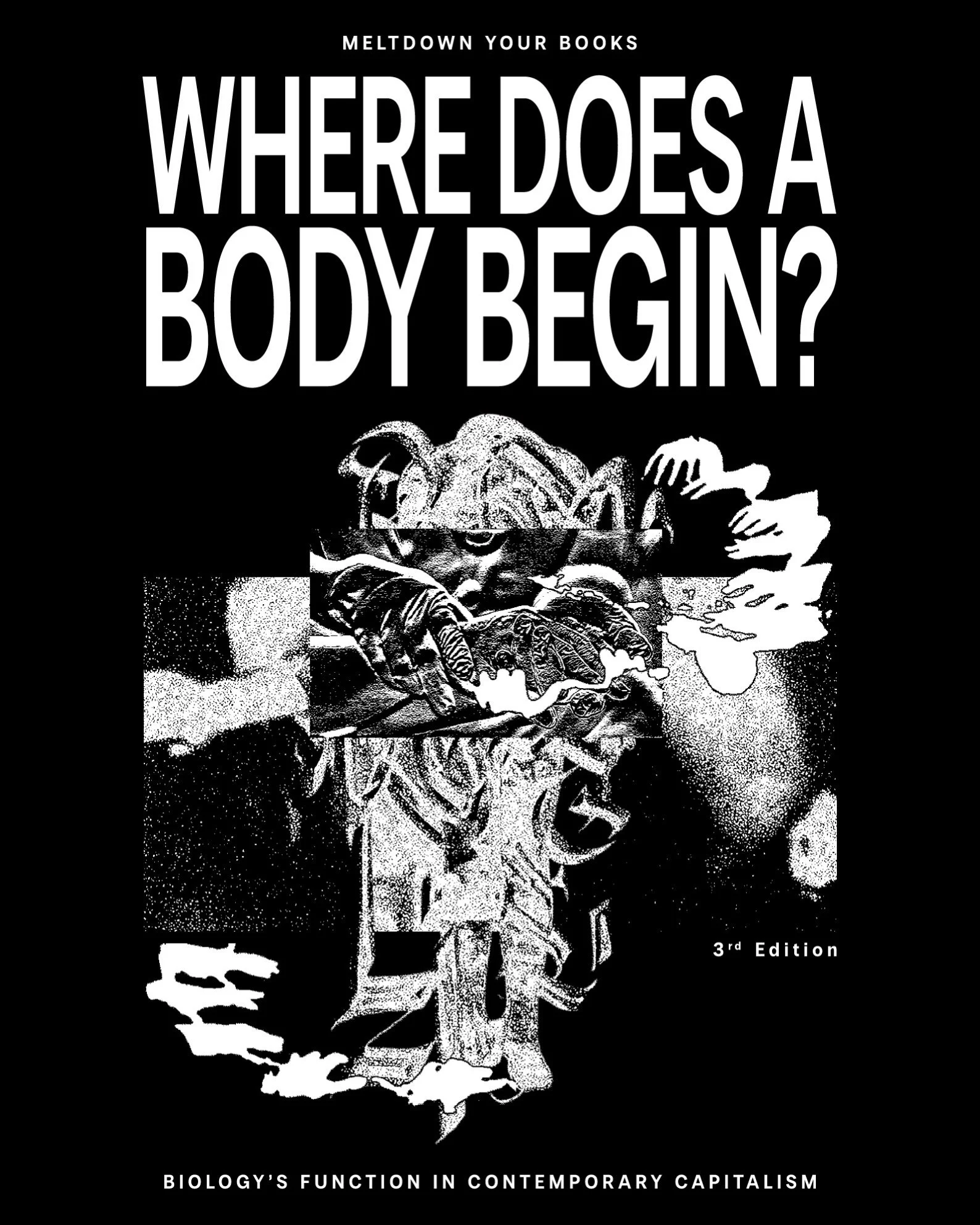 Where Does a Body Begin? Biology’s Function in Contemporary Capitalism - Meltdown Your Books