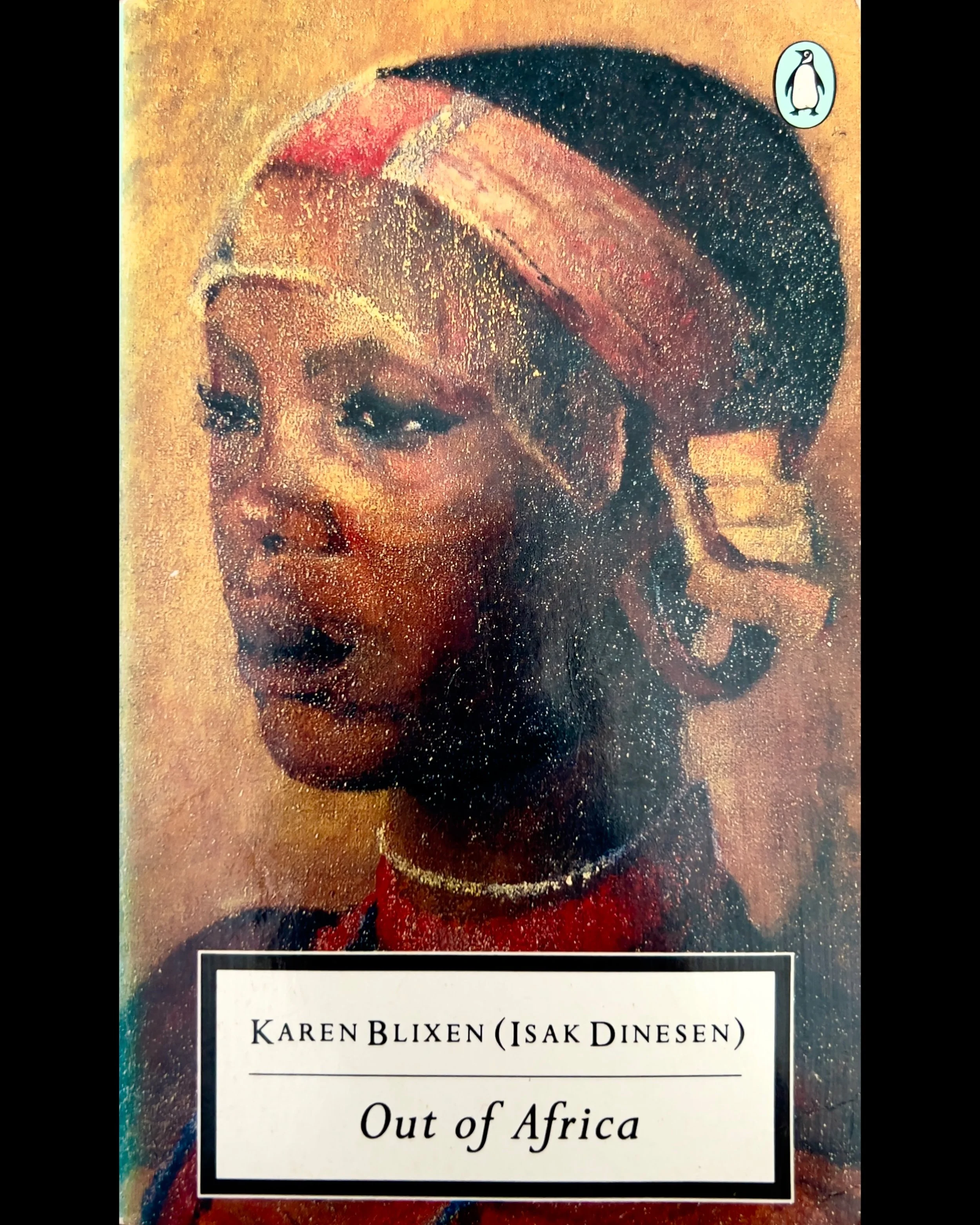 Out of Africa - Karen Blixen (Isak Dinesen)