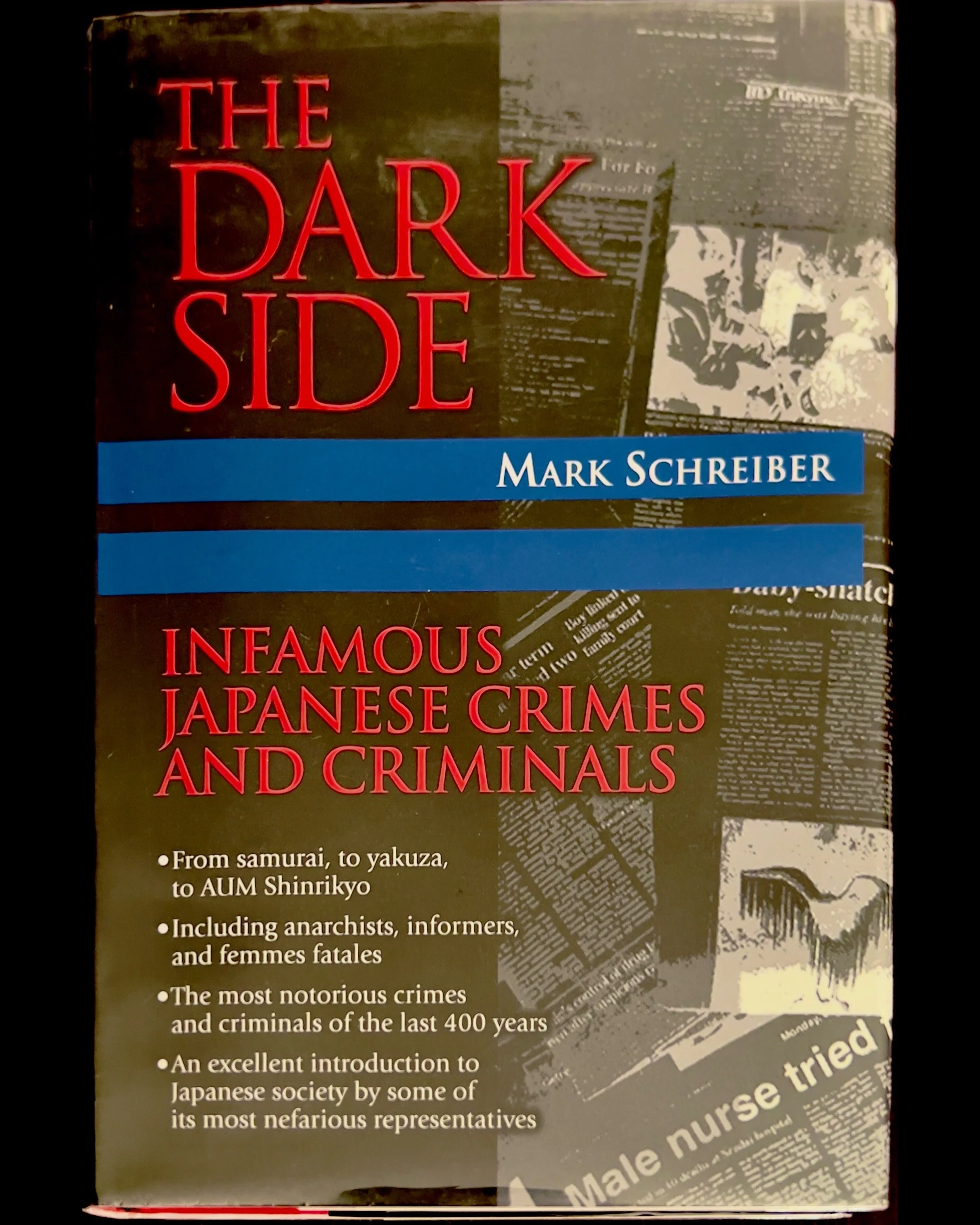 The Dark Side: Infamous Japanese Crimes and Criminals – Mark Schreiber