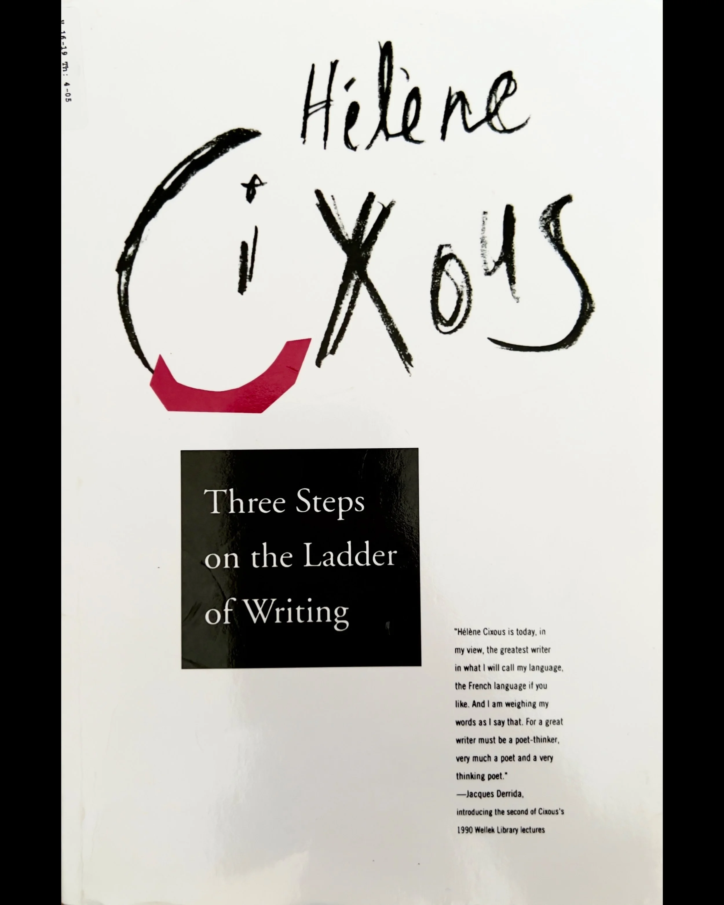 Three Steps on the Ladder of Writing - Hélène Cixous