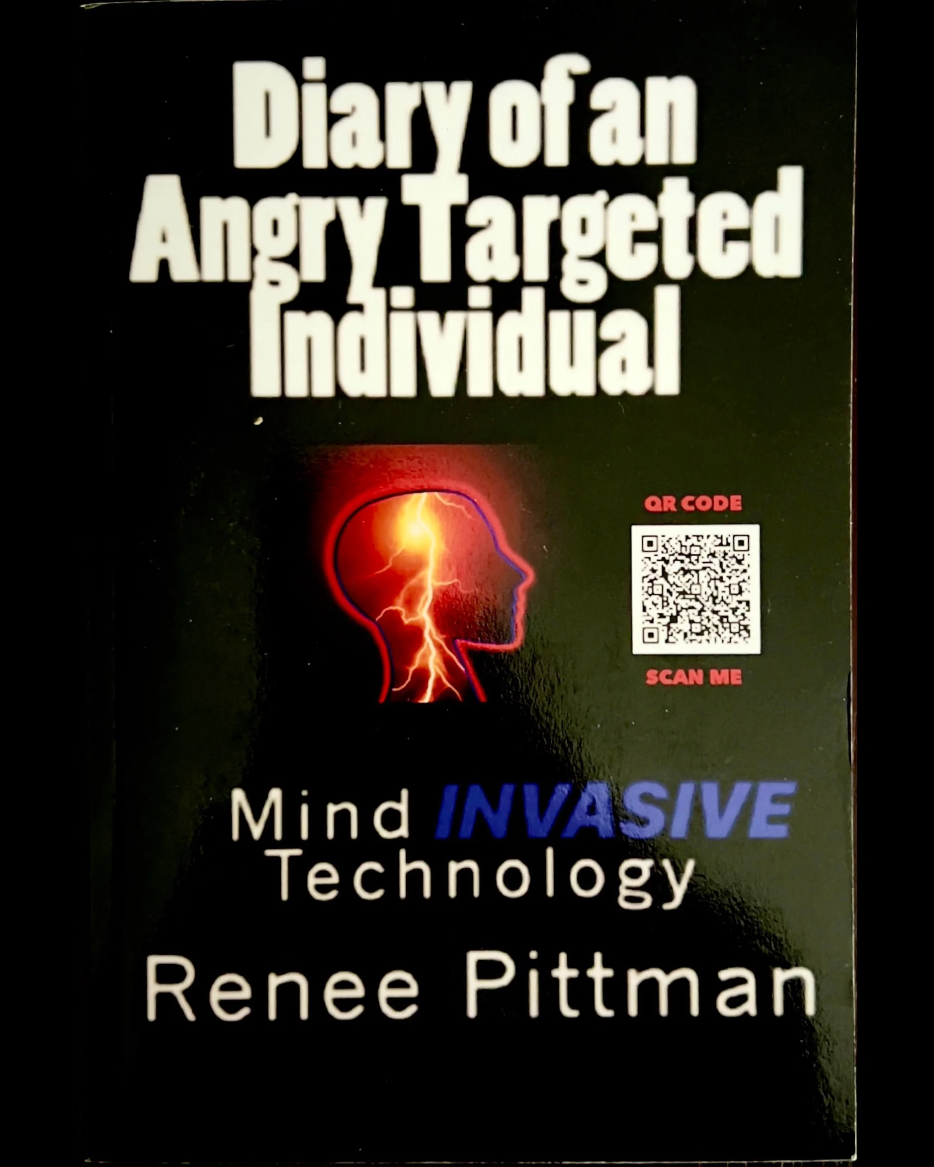 Diary of an Angry Targeted Individual - Renee Pittman