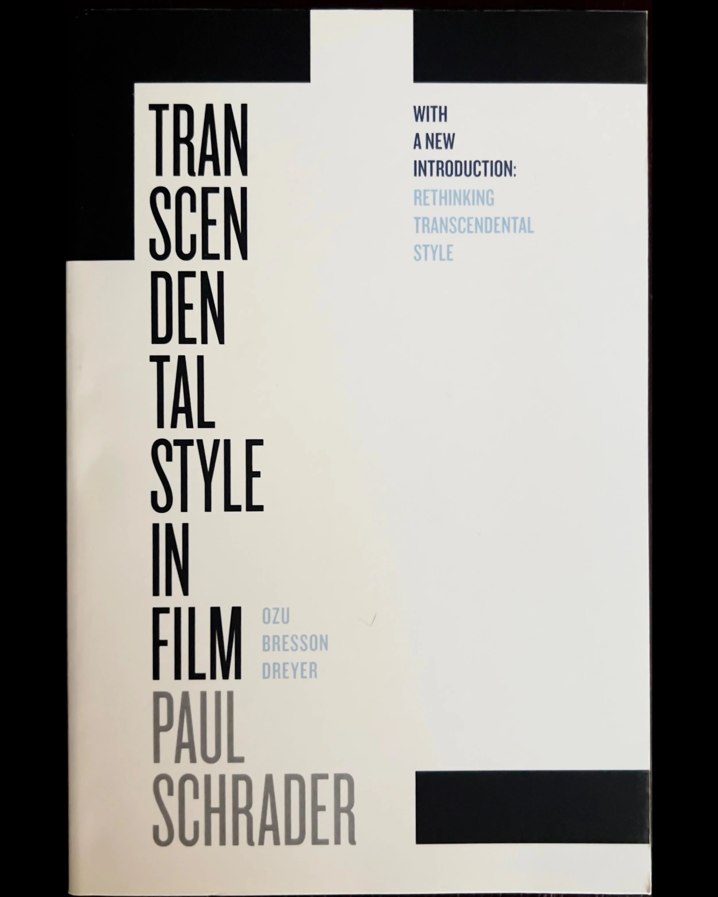 Transcendental Style in Film: Ozu, Bresson, Dreyer - Paul Schrader