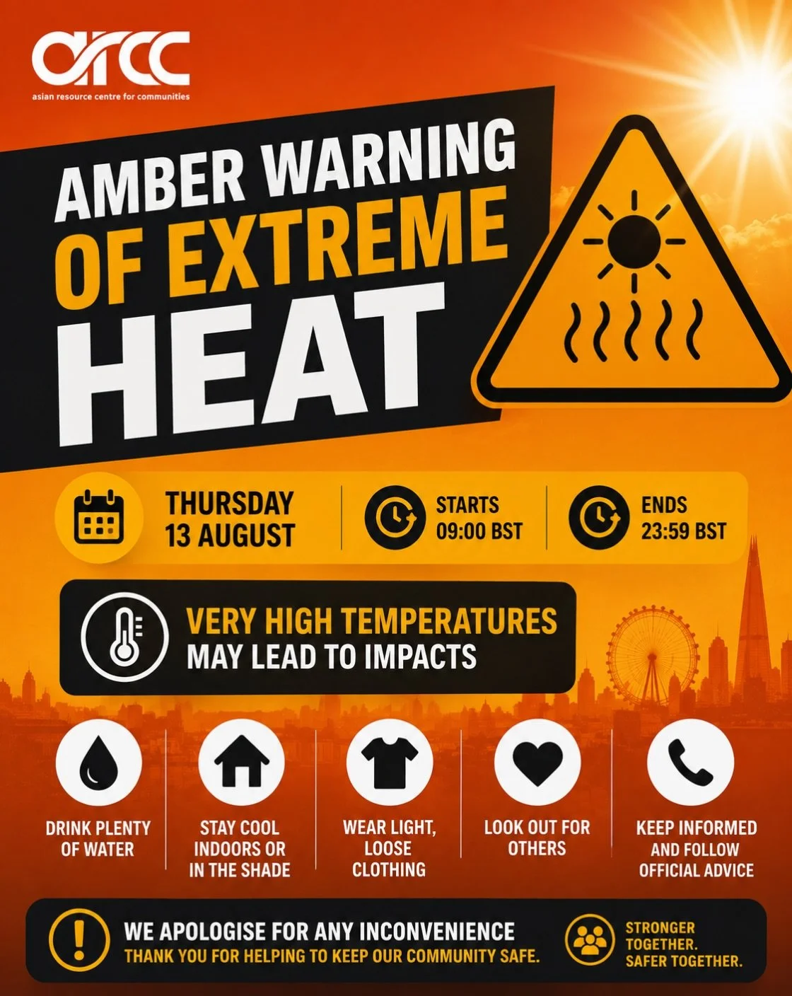 🚨 AMBER HEAT ALERT &ndash; THURSDAY 13 AUGUST

The UK Health Security Agency has issued an Amber Heat Health Alert for London from 9:00am to 11:59pm on Thursday 13 August.

Very high temperatures are expected. Please take extra care, especially if y