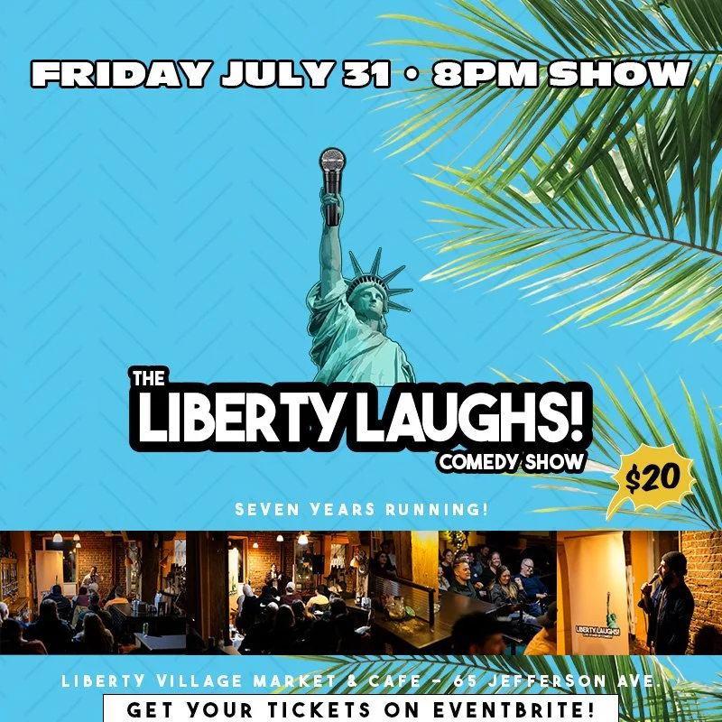 The Liberty Laughs Comedy Show - FRIDAY JULY 31, 2026 