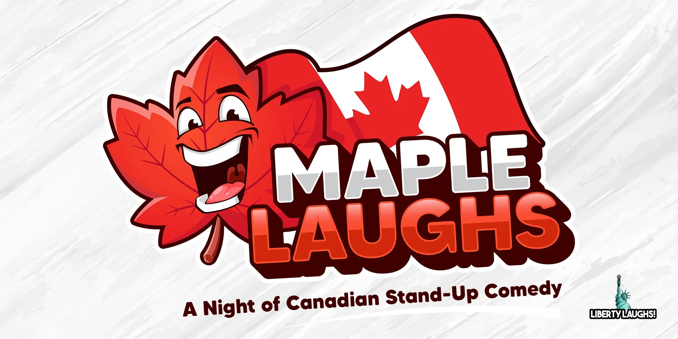 MAPLE LAUGHS SHOW - PENTICTON, BC