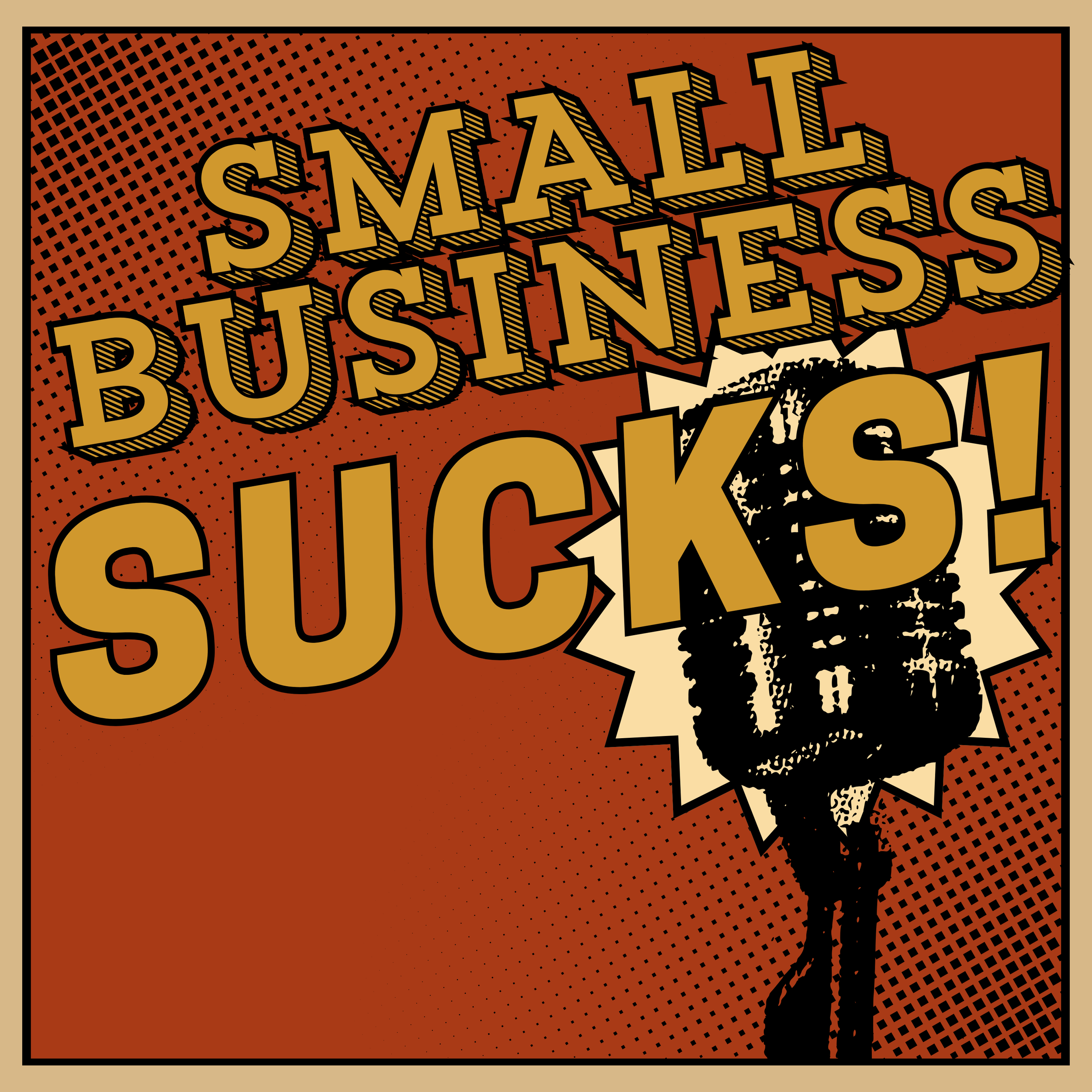 Podcast Small Business Sucks