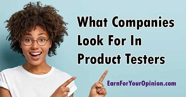 What Companies Look For In Product Testers