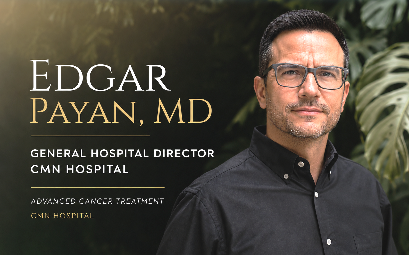Dr. Edgar Payan CMN Hospital Director in Mexico