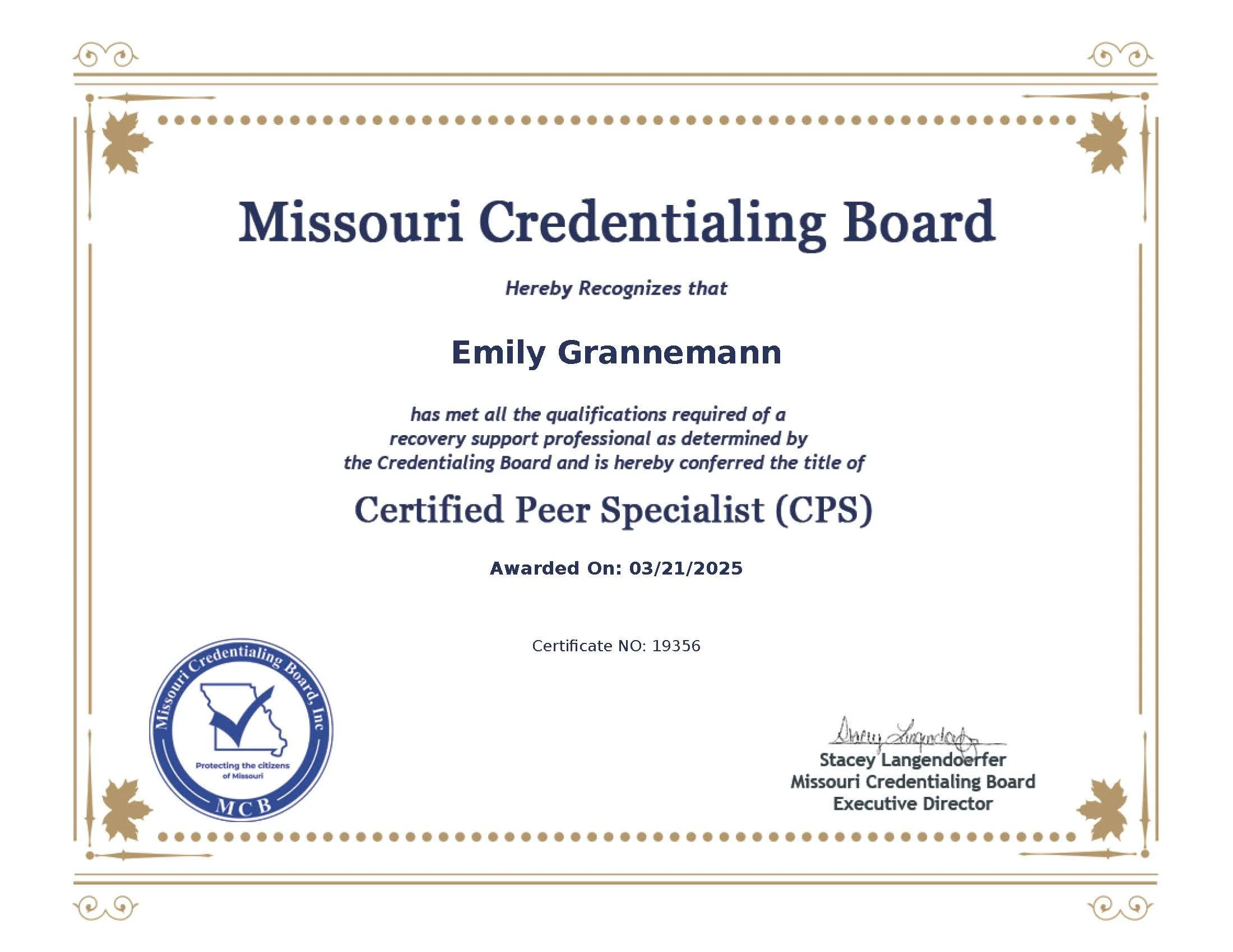 Certificates from the Missouri Credentialing Board awarding the title of Certified Peer Specialist (CPS).