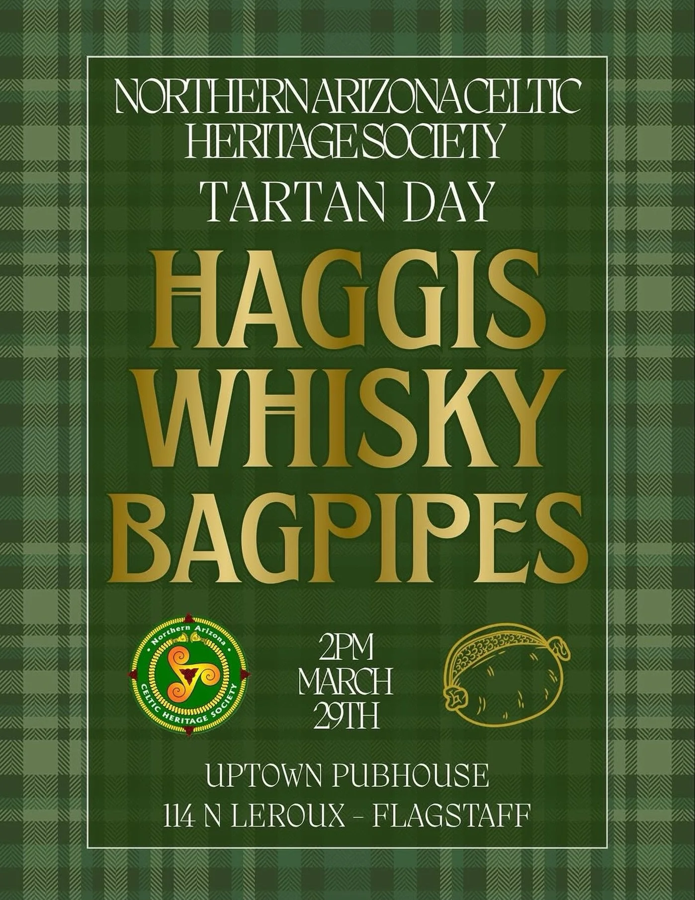 🏴󠁧󠁢󠁳󠁣󠁴󠁿🥃 Join us for Tartan Day at Uptown Pubhouse!

On Sunday, March 29th at 2PM, the Northern Arizona Celtic Heritage Society returns to celebrate all things Scottish.

Tartan Day honors Scotland&rsquo;s rich heritage and the signing of the
