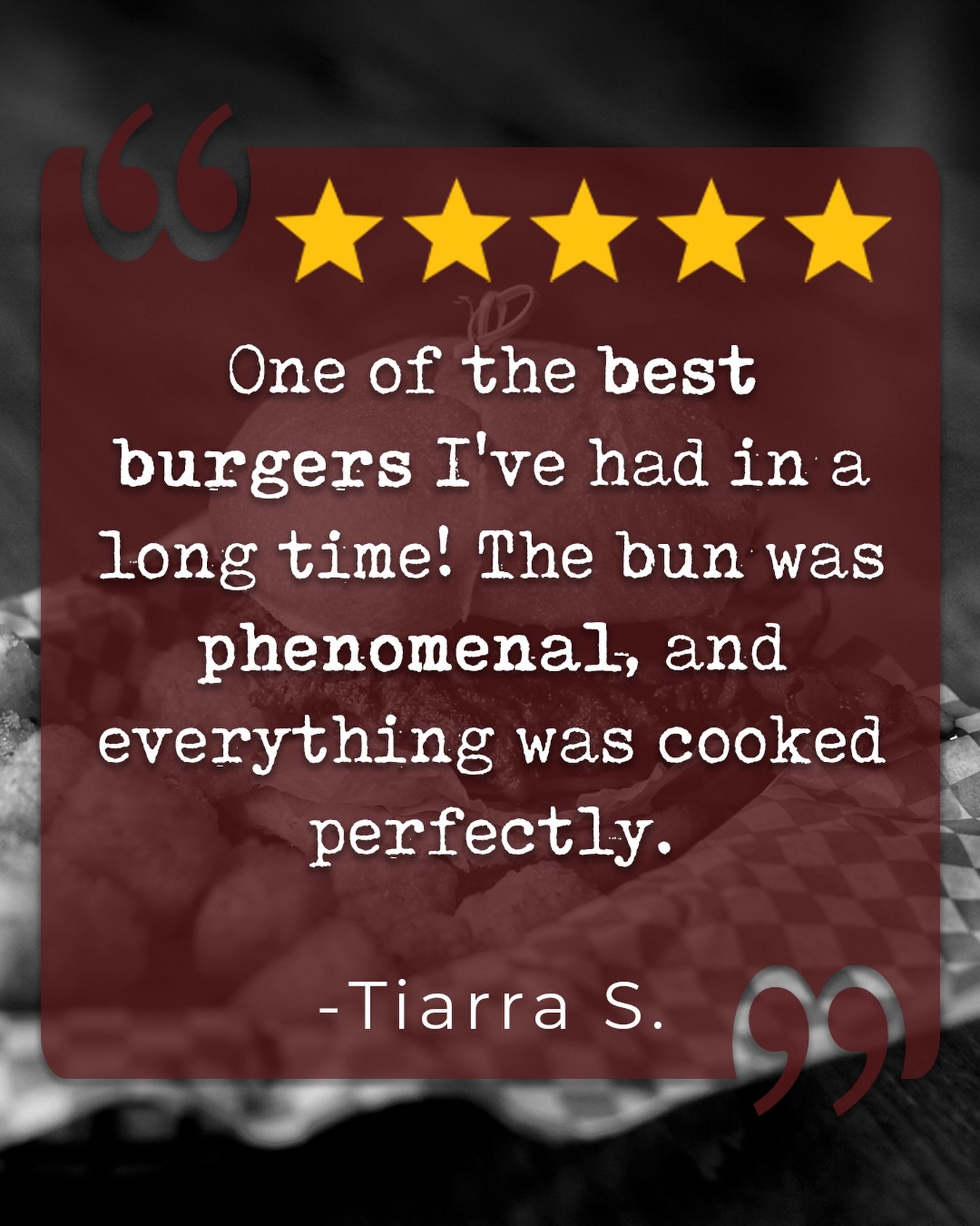🍔 Nothing makes our day quite like hearing someone loved their meal.

Huge thank you to Tiarra S. for the kind words and for showing our burgers some serious love. Hearing that one of our burgers was one of the best you&rsquo;ve had in a long time? 