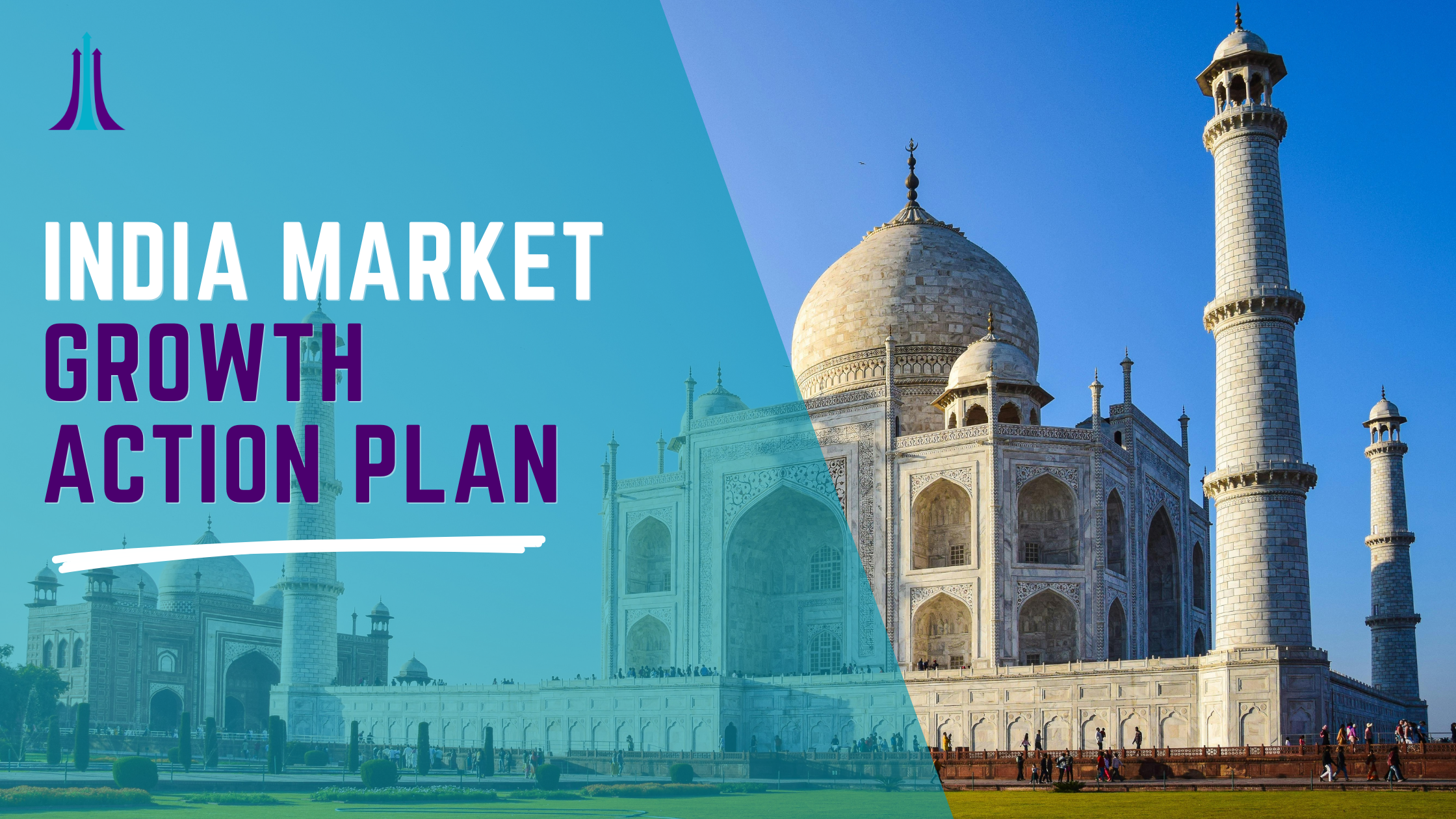 Taj Mahal with a blue sky in the background, overlaid with text that reads 'India Market Growth Action Plan' and a logo in the top left corner.