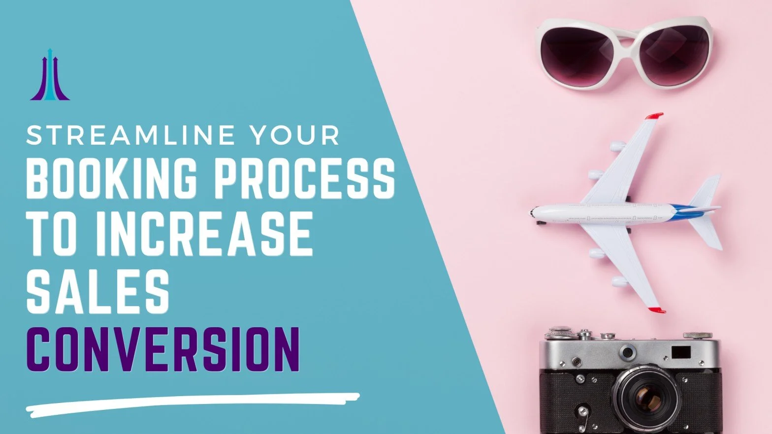 Streamline Your Booking Process to Increase Sales Conversion