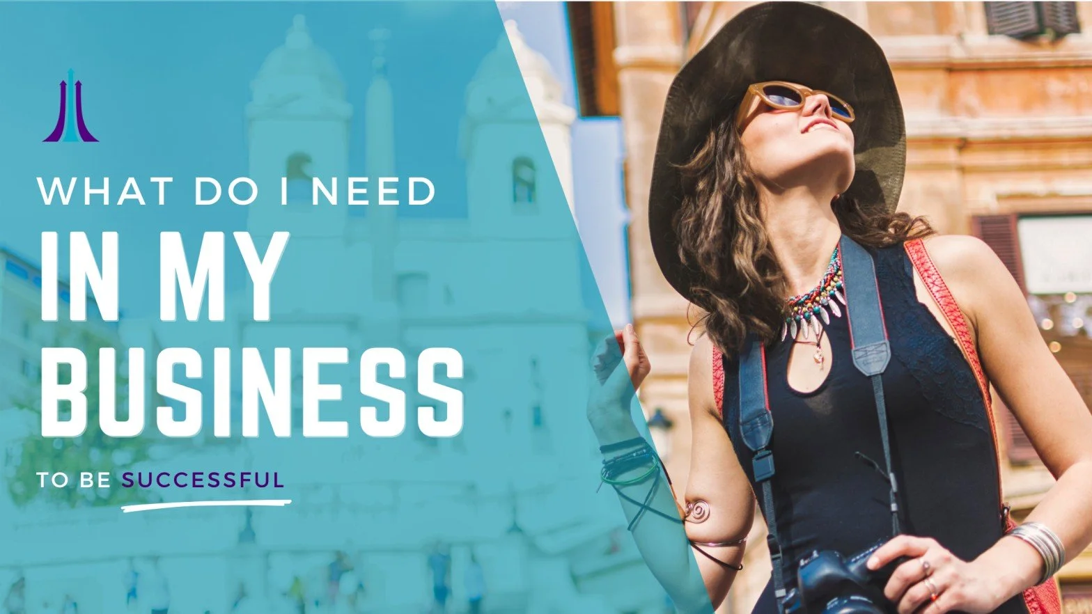 What do I Need in my Business to be Successful?