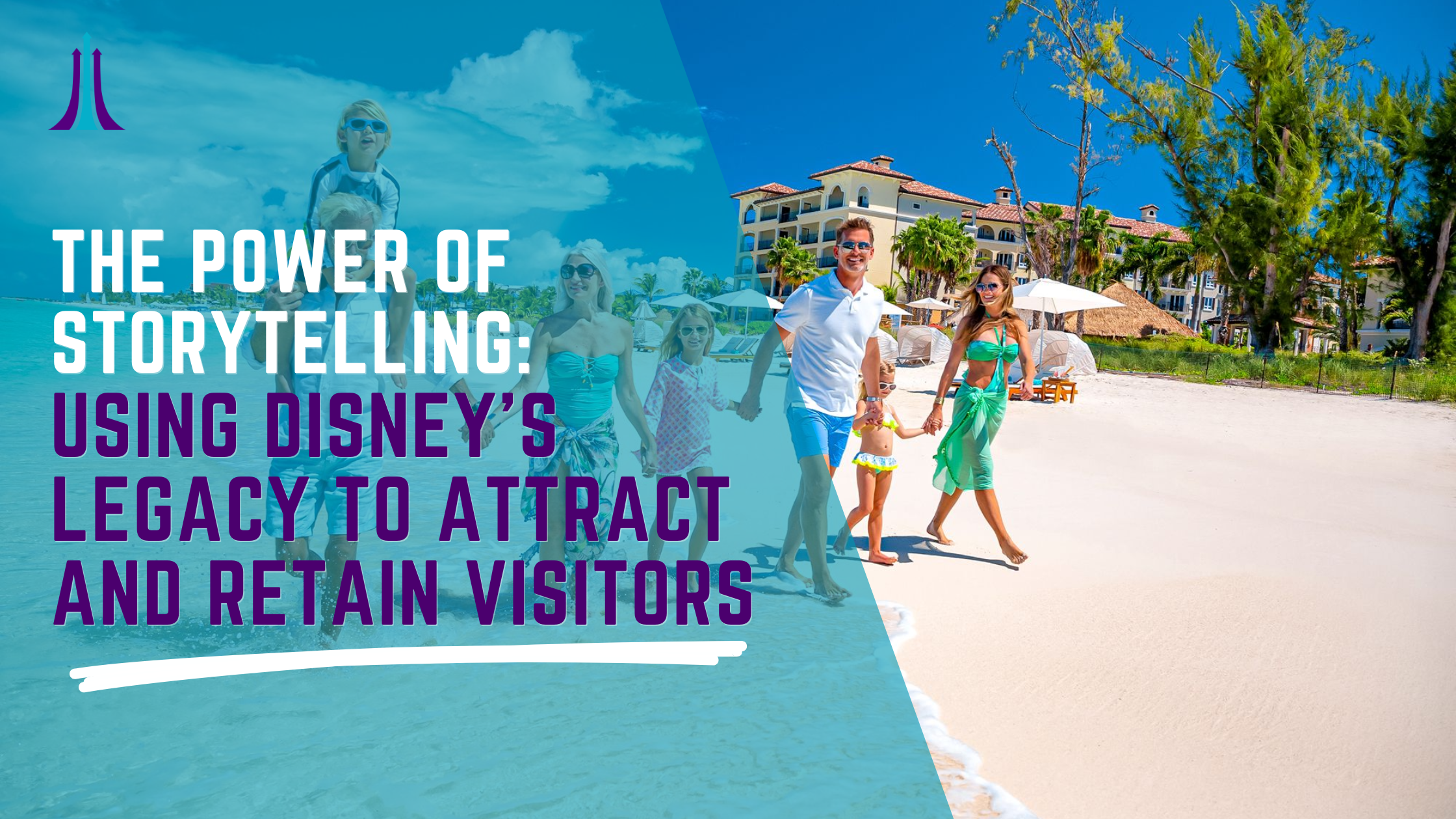 The Power of Storytelling: Using Disney's Legacy to Attract and Retain Visitors