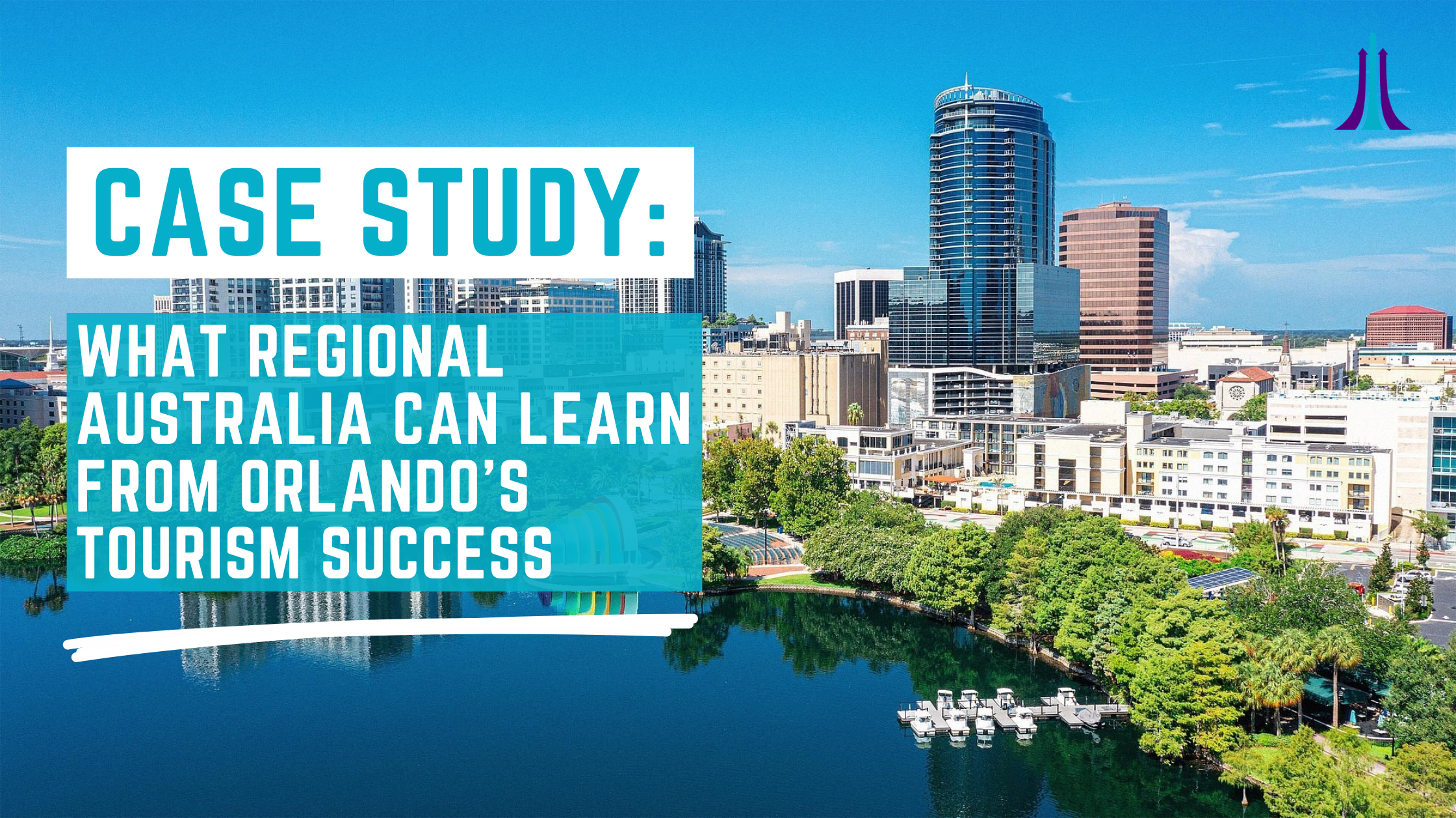 Case Study: What Regional Australia Can Learn from Orlando’s Tourism Success