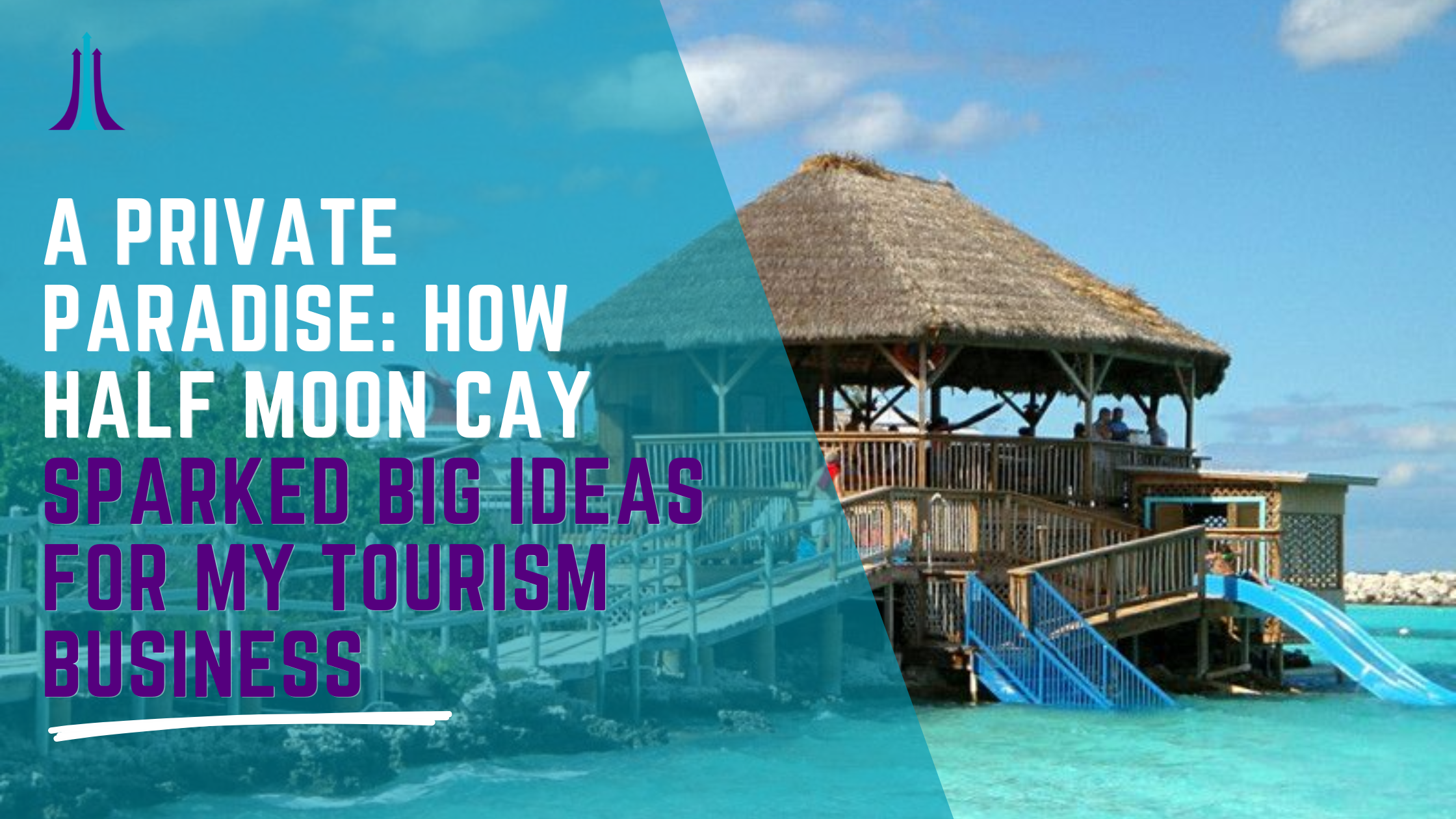 A Private Paradise: How Half Moon Cay Sparked Big Ideas for My Tourism Business
