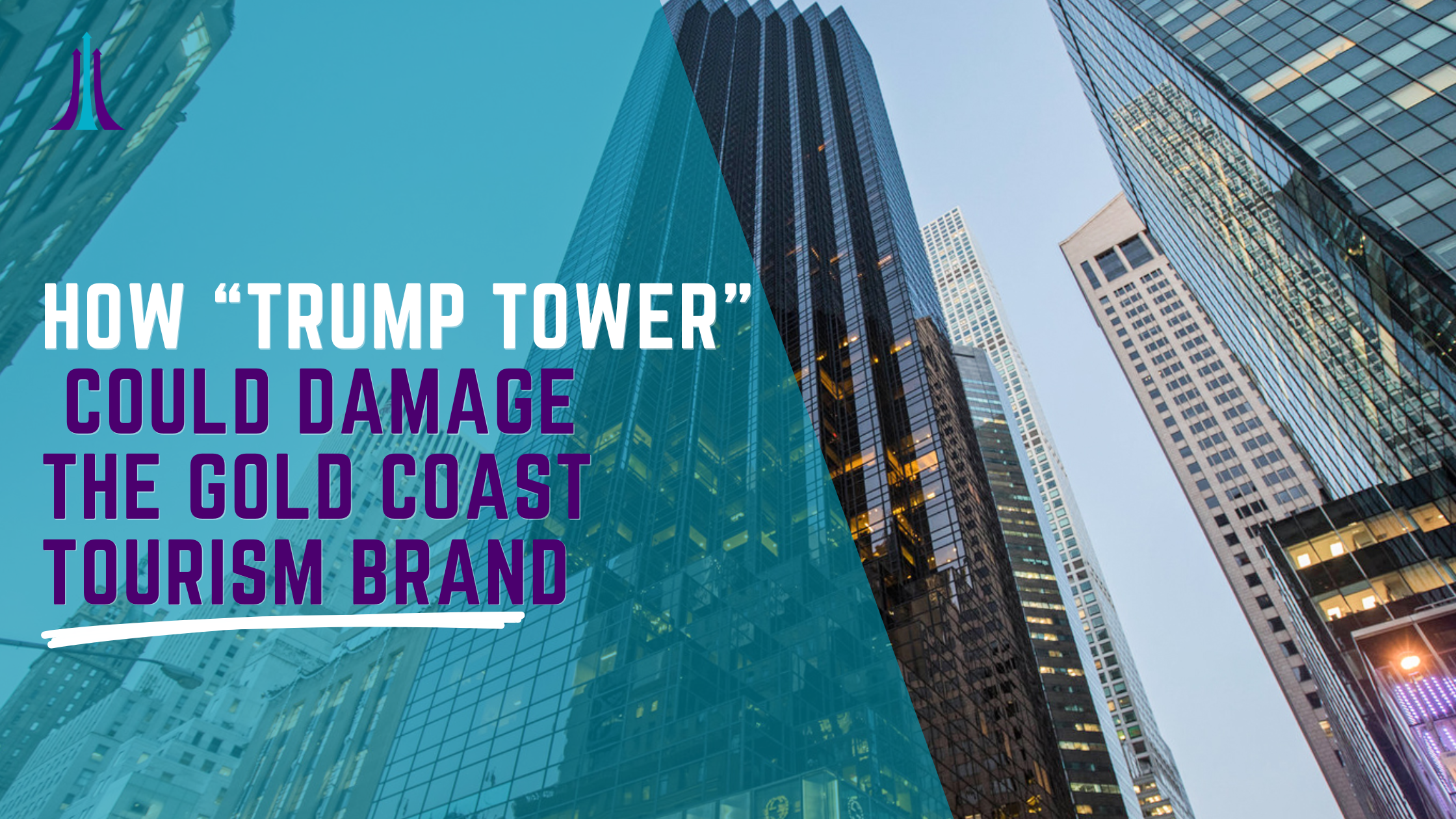 How “Trump Tower” Could Damage the Gold Coast Tourism Brand