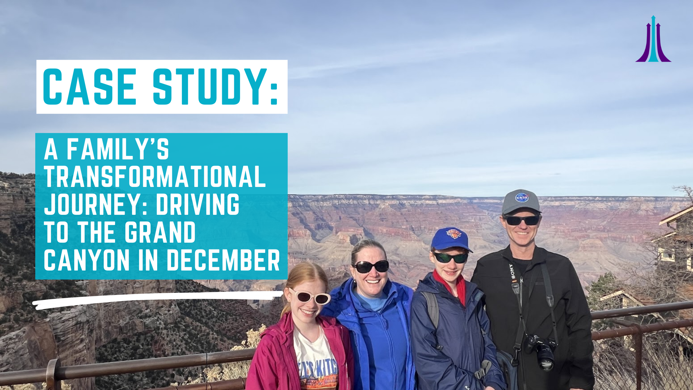 Case Study: A Family's Transformational Journey: Driving to the Grand Canyon in December