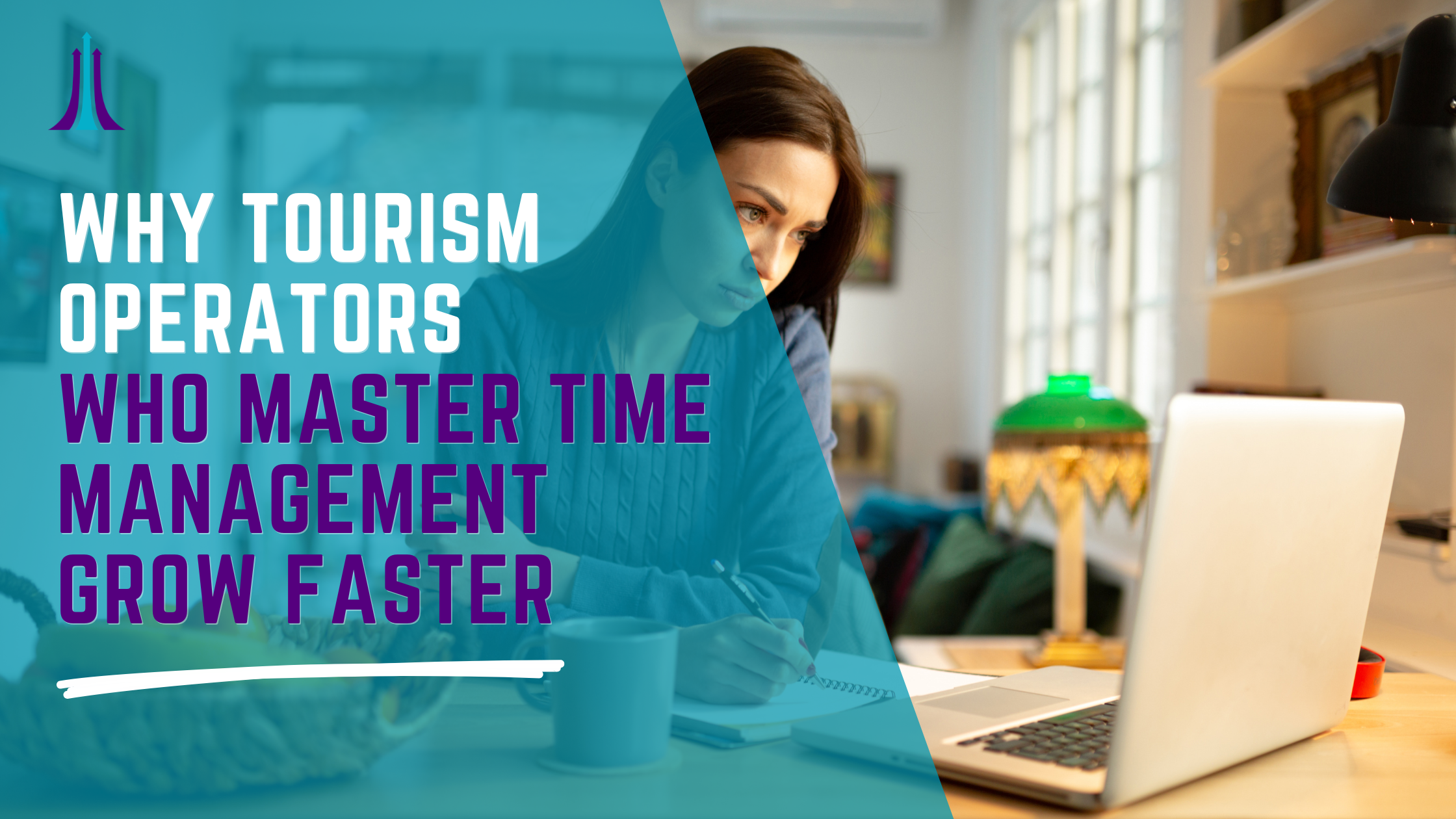 Why Tourism Operators Who Master Time Management Grow Faster | Sarah Colgate 