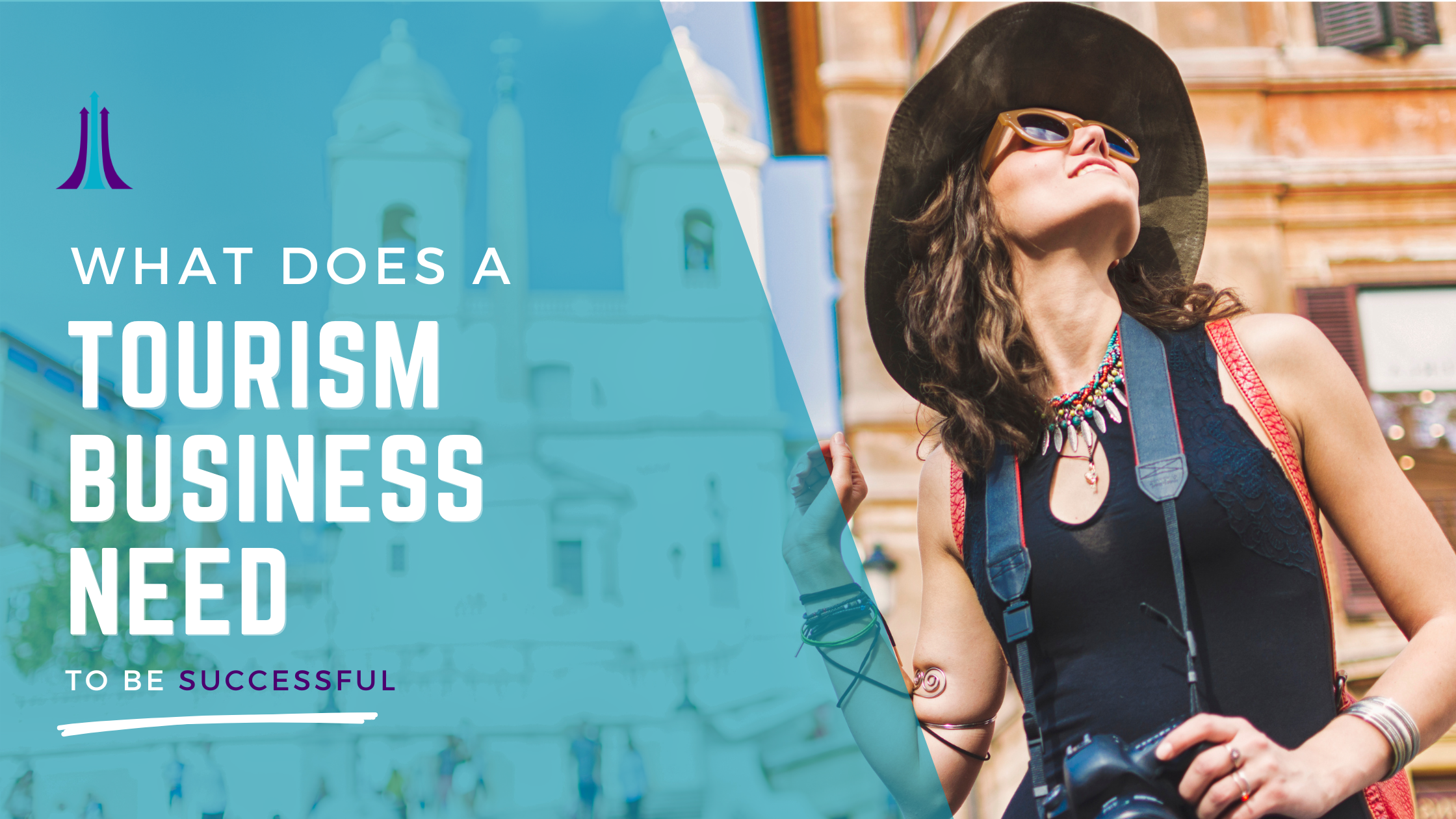 What Does a Tourism Business Need to Be Successful?