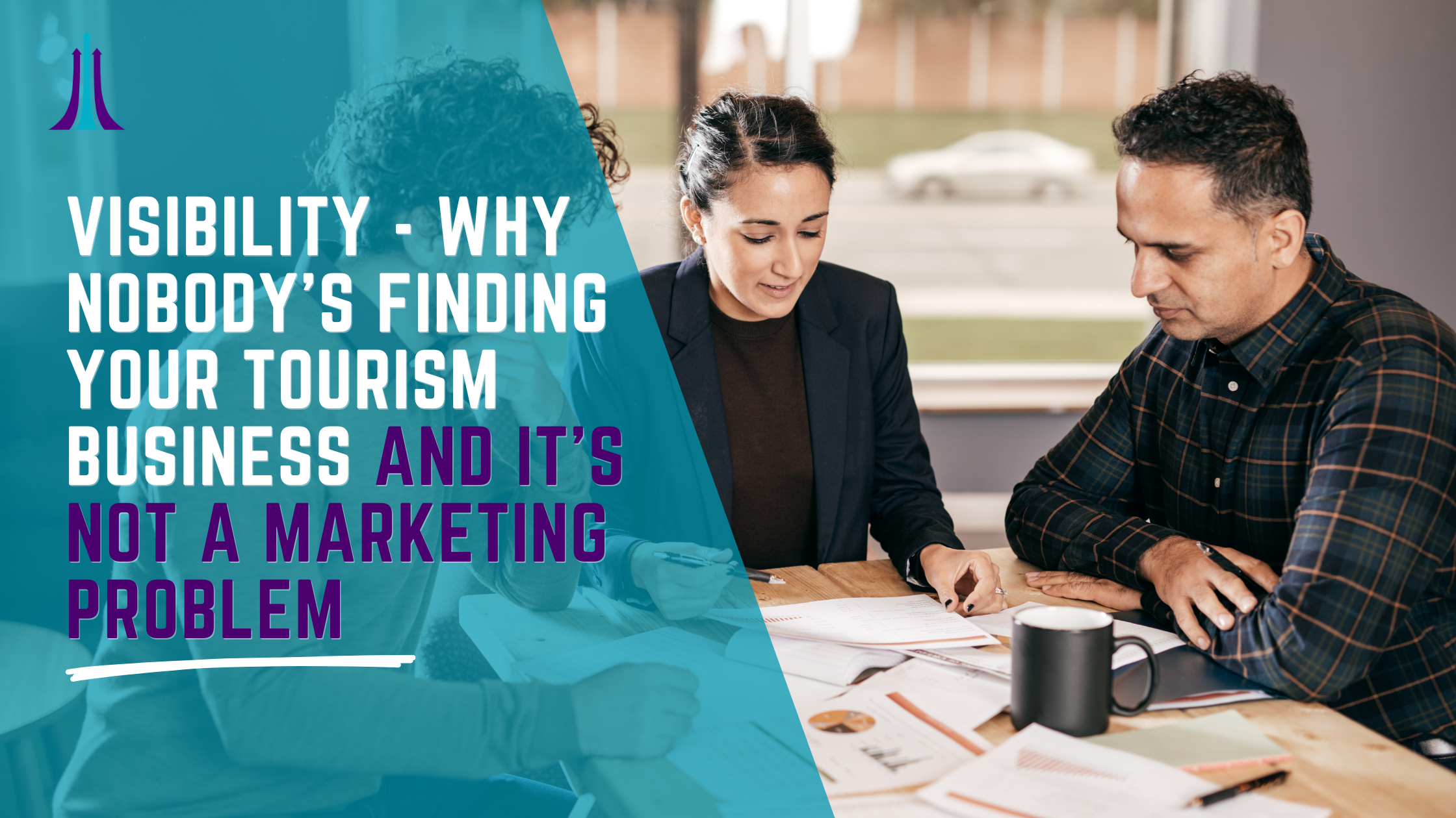 Visibility - Why nobody's finding your tourism business and it's not a marketing problem | Sarah Colgate