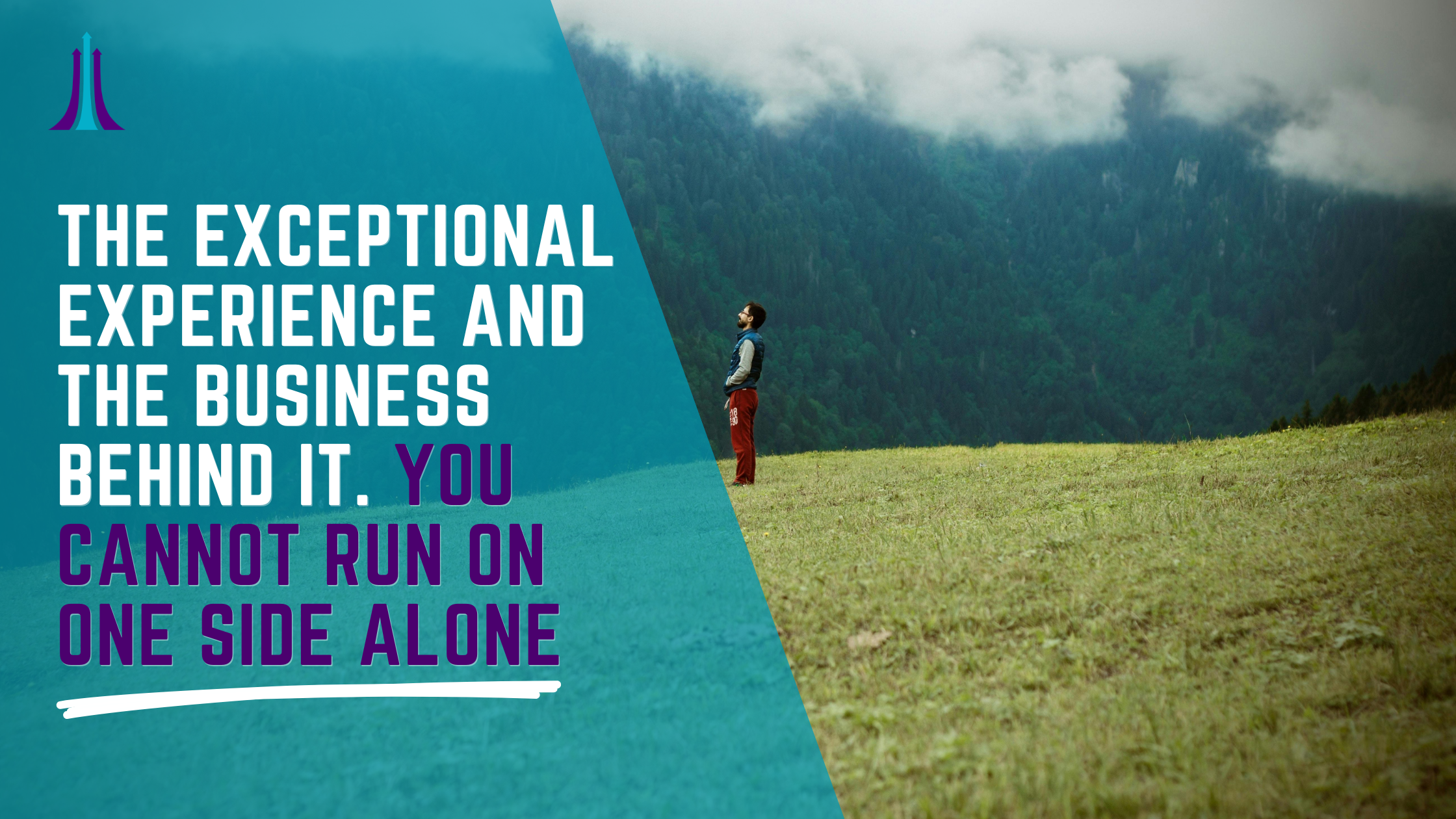 The Exceptional Experience and the Business Behind It. You Cannot Run on One Side Alone | Sarah Colgate