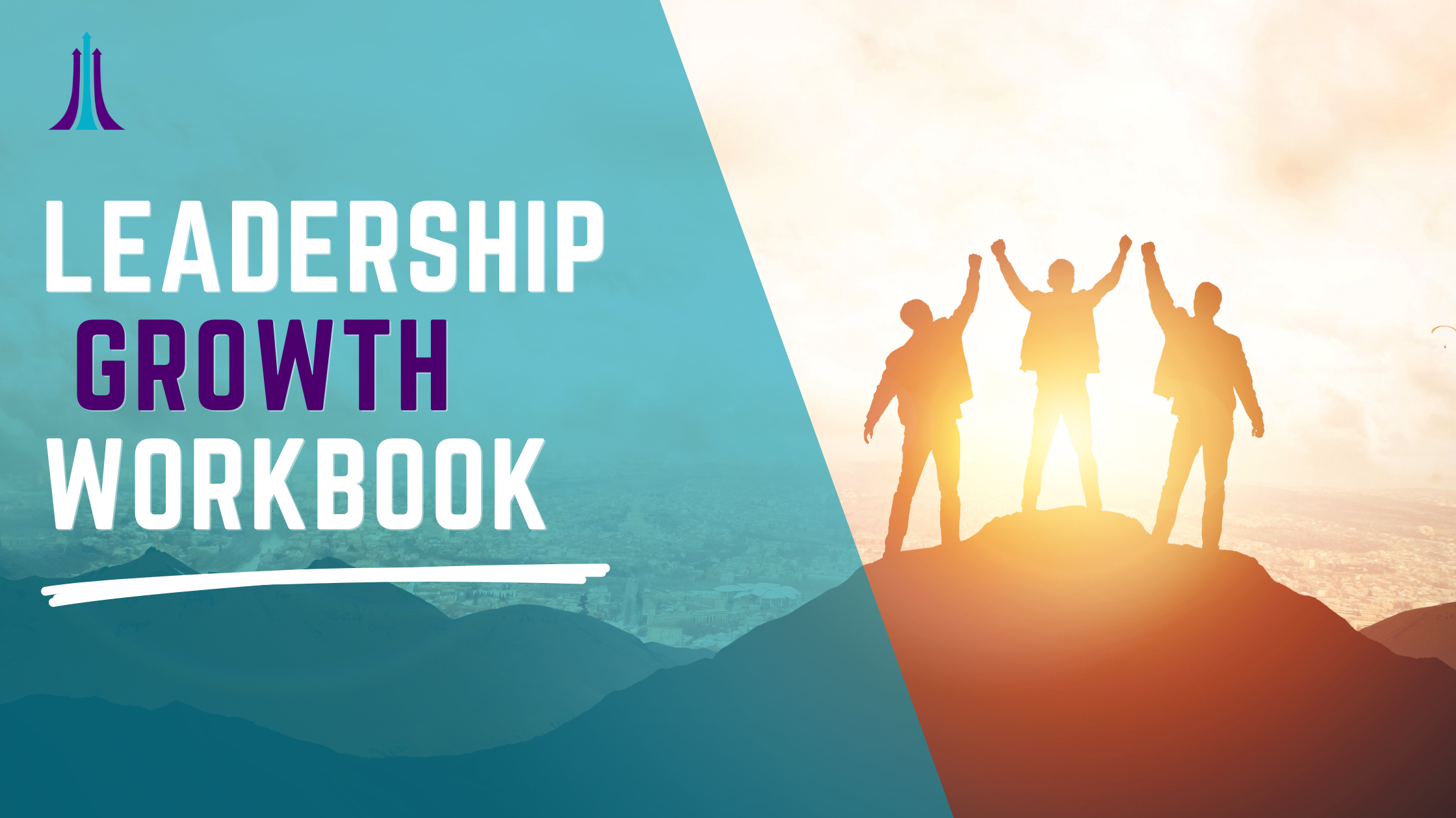 Cover of a leadership growth workbook with silhouettes of three people standing on a mountain peak at sunset, with one person raising their arms in victory and two others beside them.