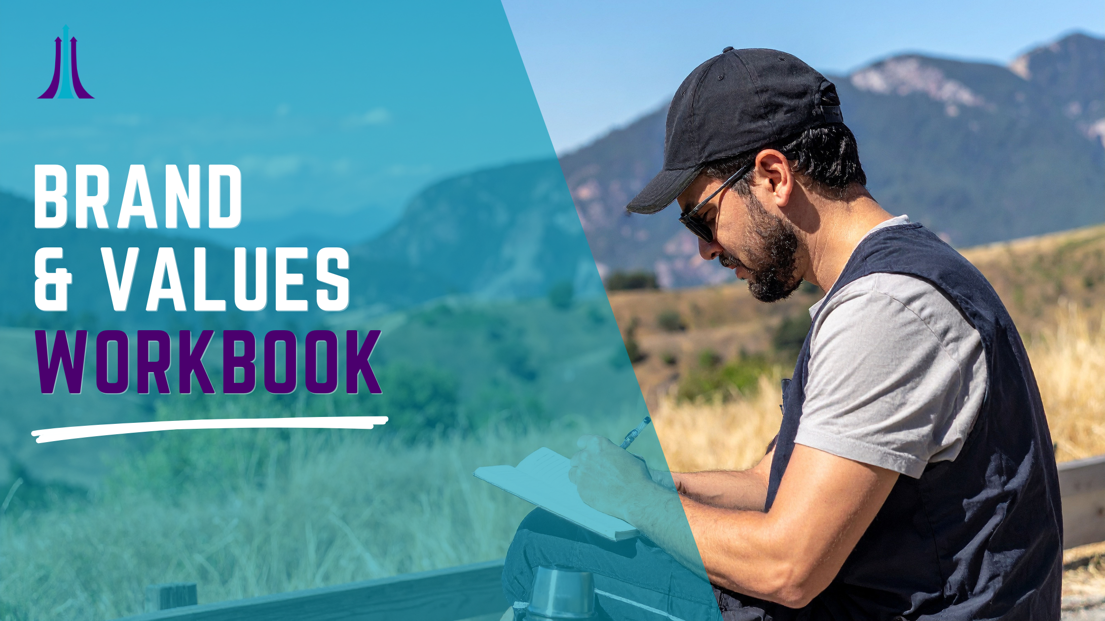 A man outdoors sitting on a bench, writing in a notebook with mountains in the background, next to a teal overlay with the text 'Brand & Values Workbook' and a stylized logo.