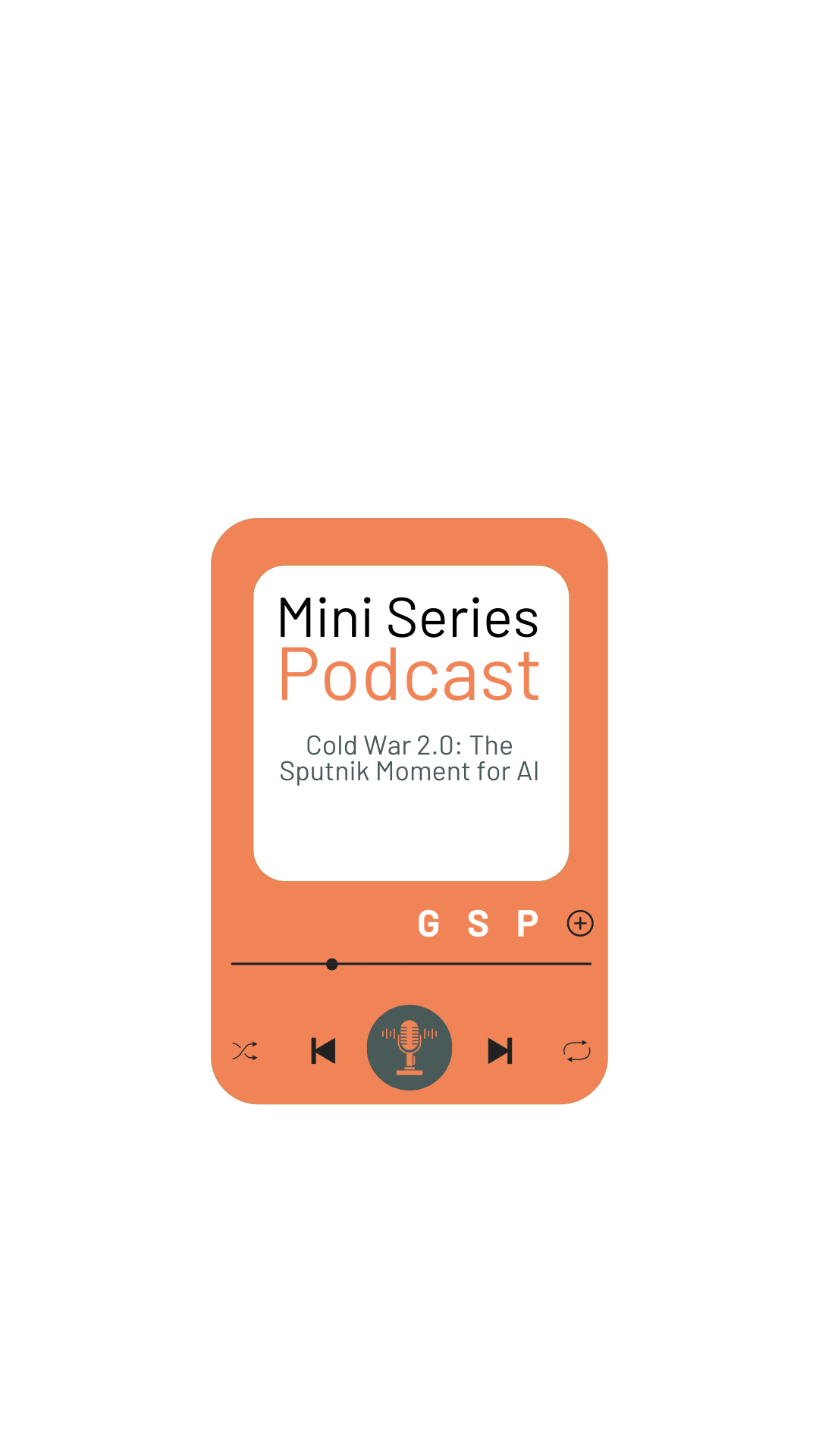 Mini Series: Cold War 2.0: The Sputnik Moment for AI 