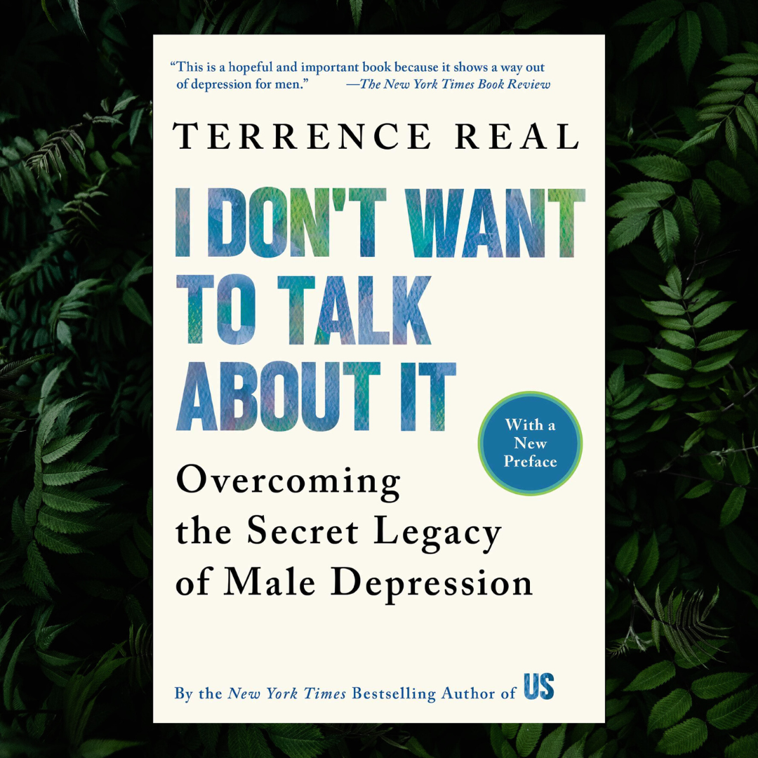 Book - I Don’t Want to Talk About It by Terrence Real