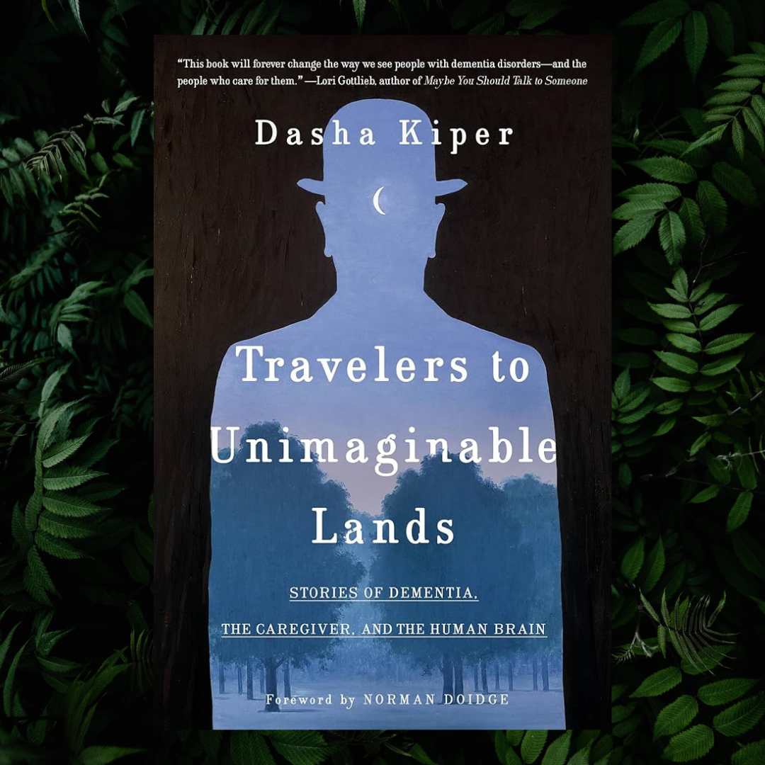 Book - Travelers to Unimaginable Lands by Dasha Kiper