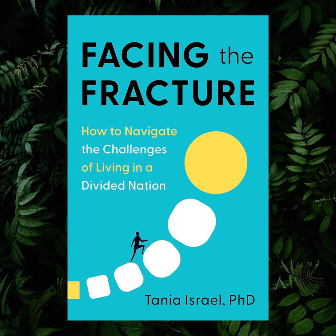 Facing the Fracture by Tania Israel, PhD  (Book)