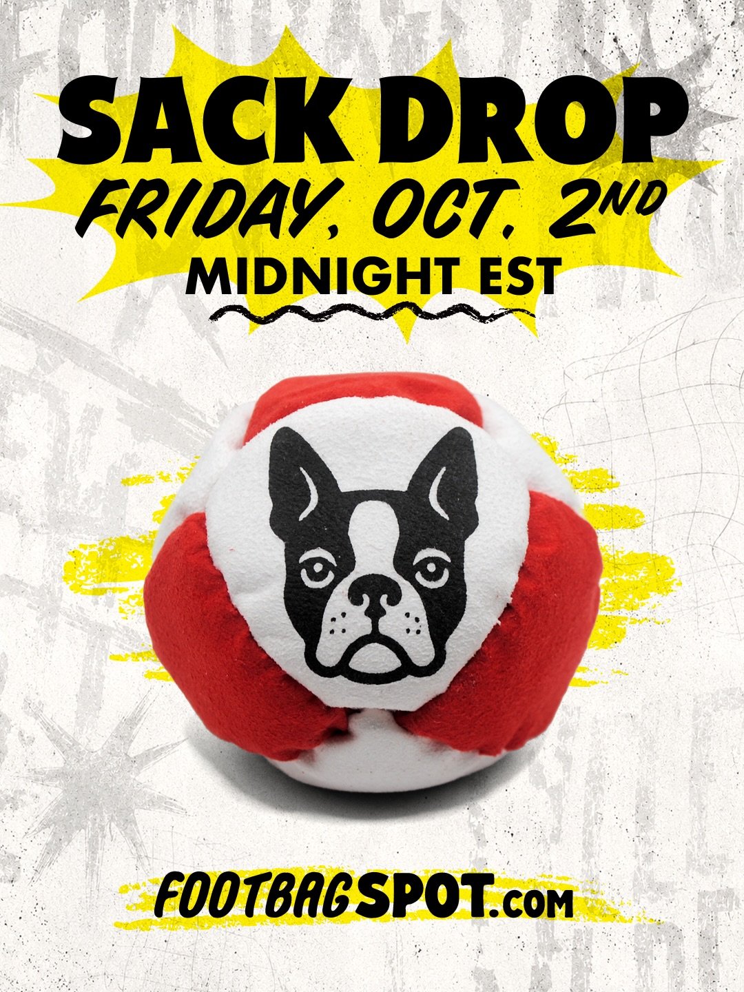 Sack drop this week is a special one. A nod to the Foot Clan logistics team! My two Boston terriers love footbag as much as anyone and help me deliver the shipments to the post office and eventually to your mailbox! We thought it was only right to ma