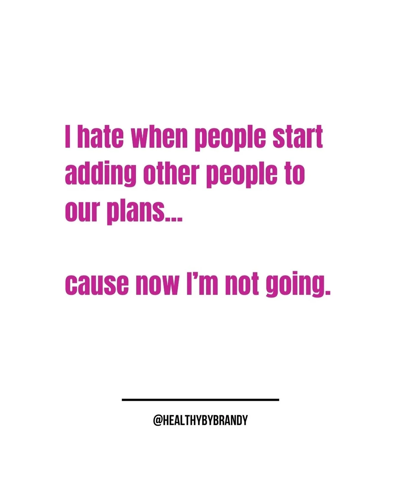 The more the merrier... said no introvert EVER 😅