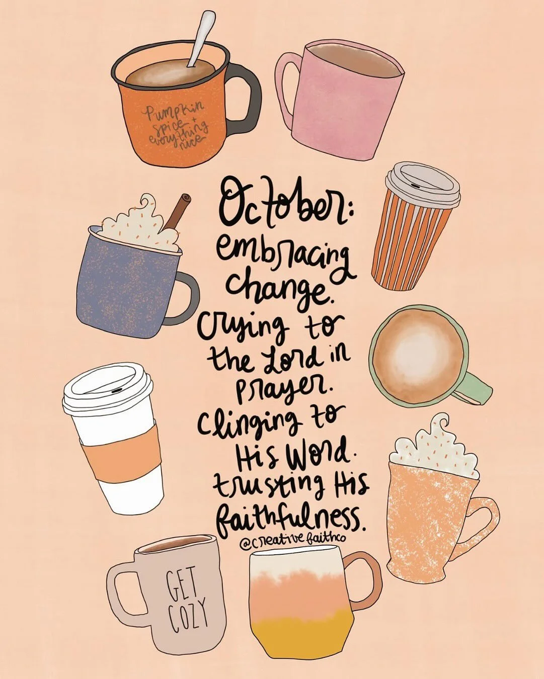 This October I am&hellip;
🧡embracing change
🧡crying out to the Lord in prayer
🧡clinging to His Word
🧡trusting His faithfulness

SHARE your favorite of the 4 graphics to your Instagram story, and tag me! ☕️☺️ Happy October 1!