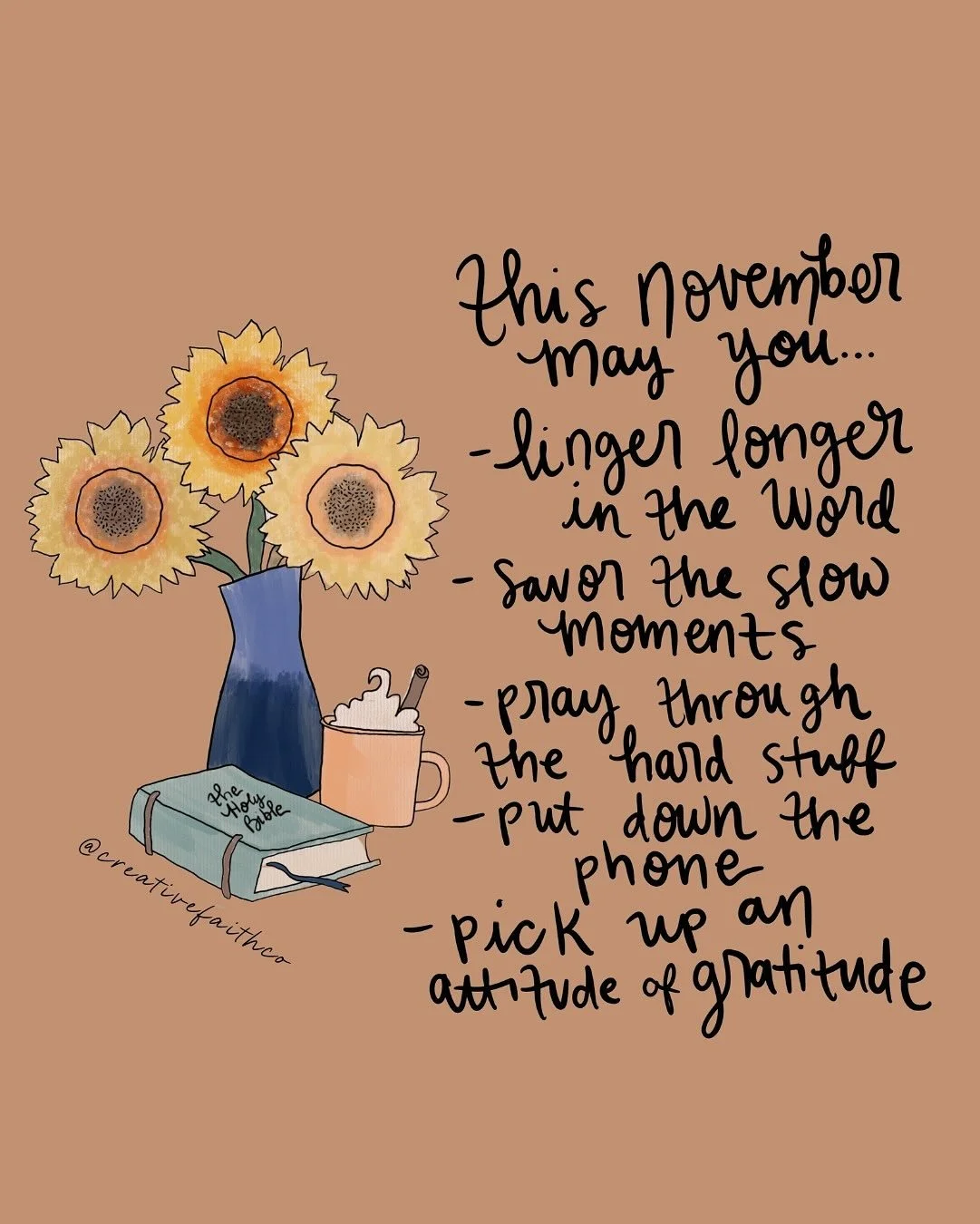 This November may you: 
☕️Linger longer in the Word
☕️Savor the slow moments
☕️Pray through the hard stuff
☕️Put down the phone
☕️Pick up and attitude of gratitude

Be sure to SHARE your favorite of the three graphics to your Instagram stories and ta