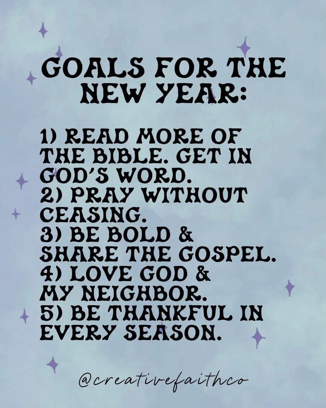 ✨Goals for the new year⬇️
1) Read more of the Bible. Get in God&rsquo;s Word.
2) Pray without ceasing. 
3) Be bold &amp; share the gospel.
4) Love God &amp; my neighbor.
5) Be thankful in every season.
SHARE to your Instagram story to encourage someo