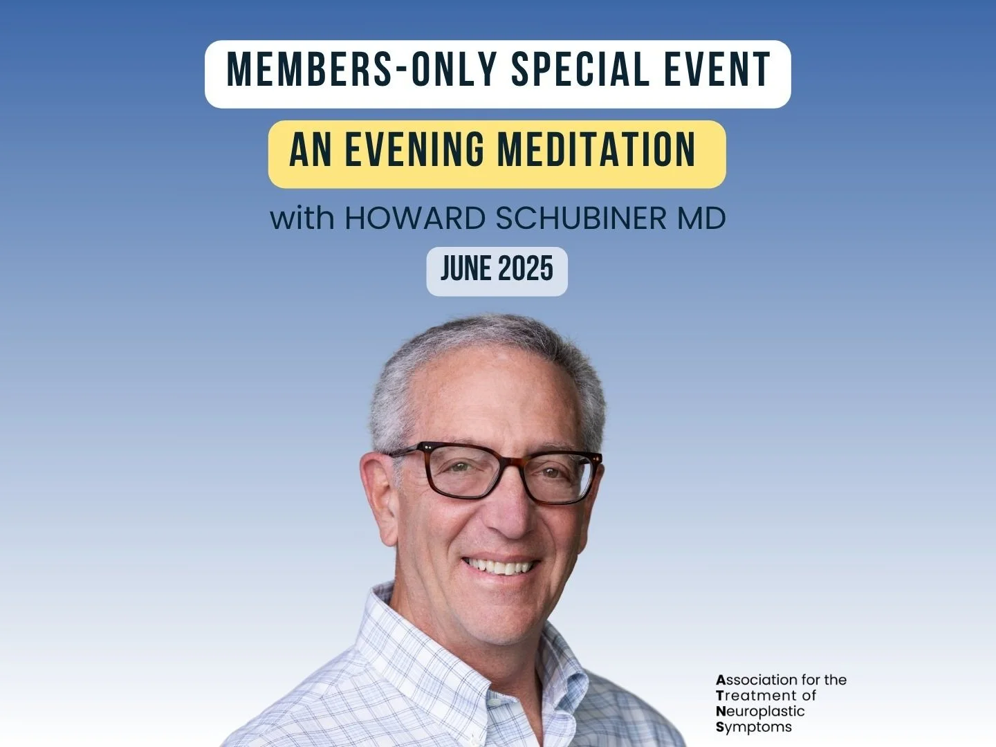 Promotional poster for members-only special event titled 'An Evening Meditation' with Howard Schubiner MD, scheduled for June 2025, featuring a headshot of Howard Schubiner with gray hair, glasses, and a checkered shirt, against a blue gradient background.