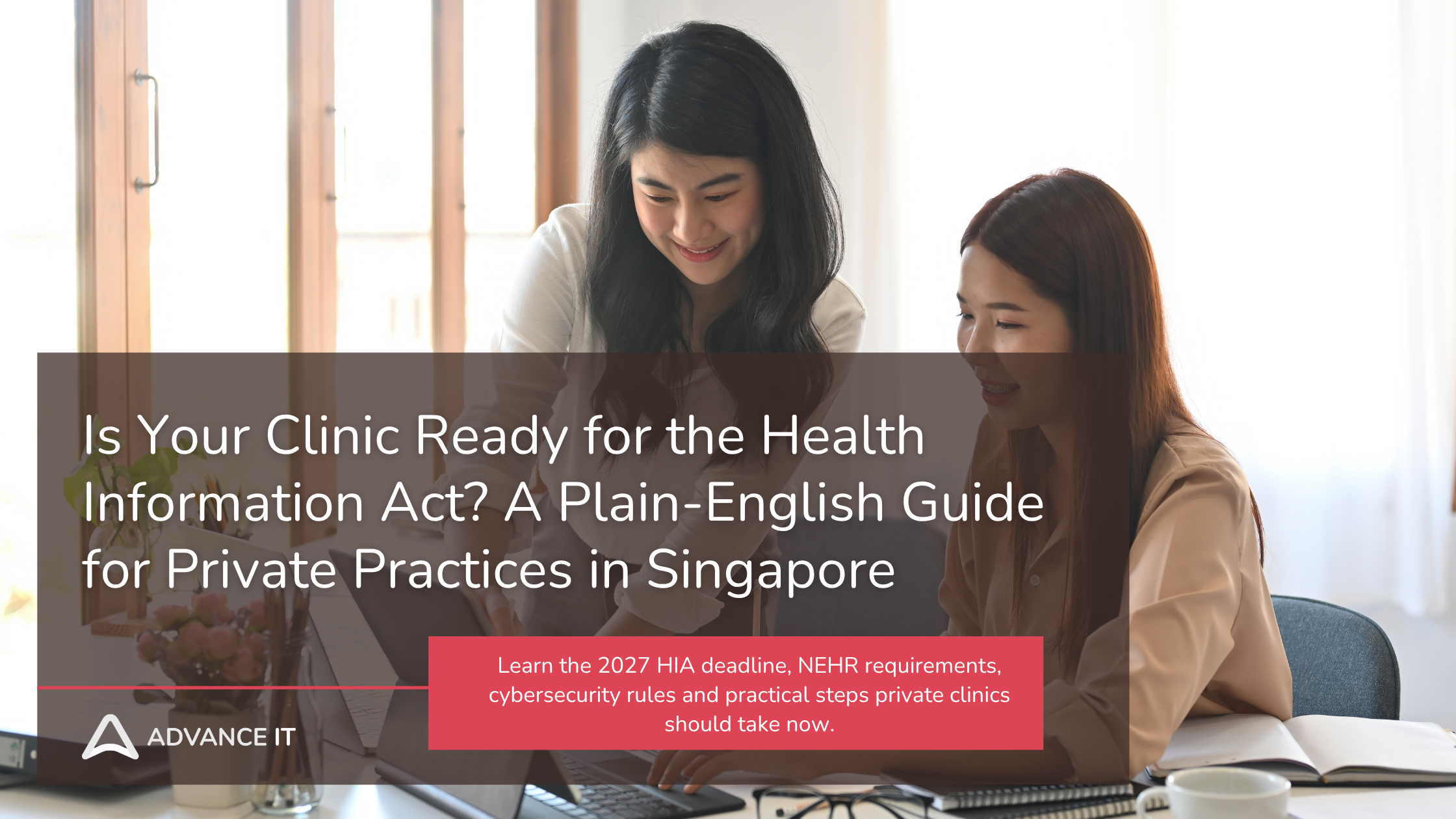 Health Information Act Guide Singapore Advance IT