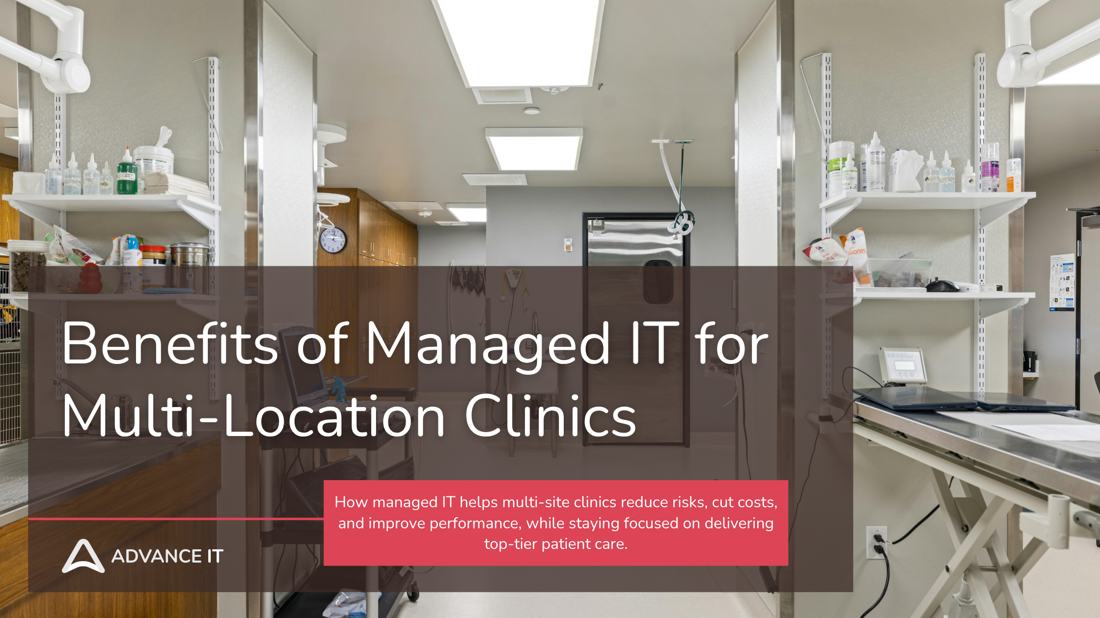 Benefits of Managed IT for Multi-Location Clinics